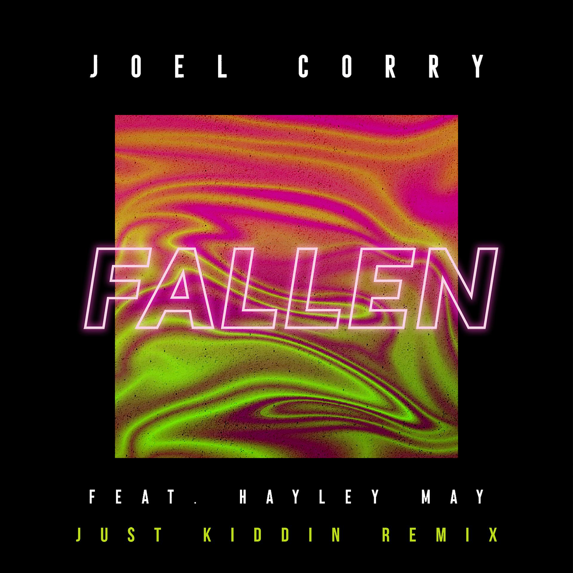 Постер альбома Fallen (feat. Hayley May) [Just Kiddin Remix]
