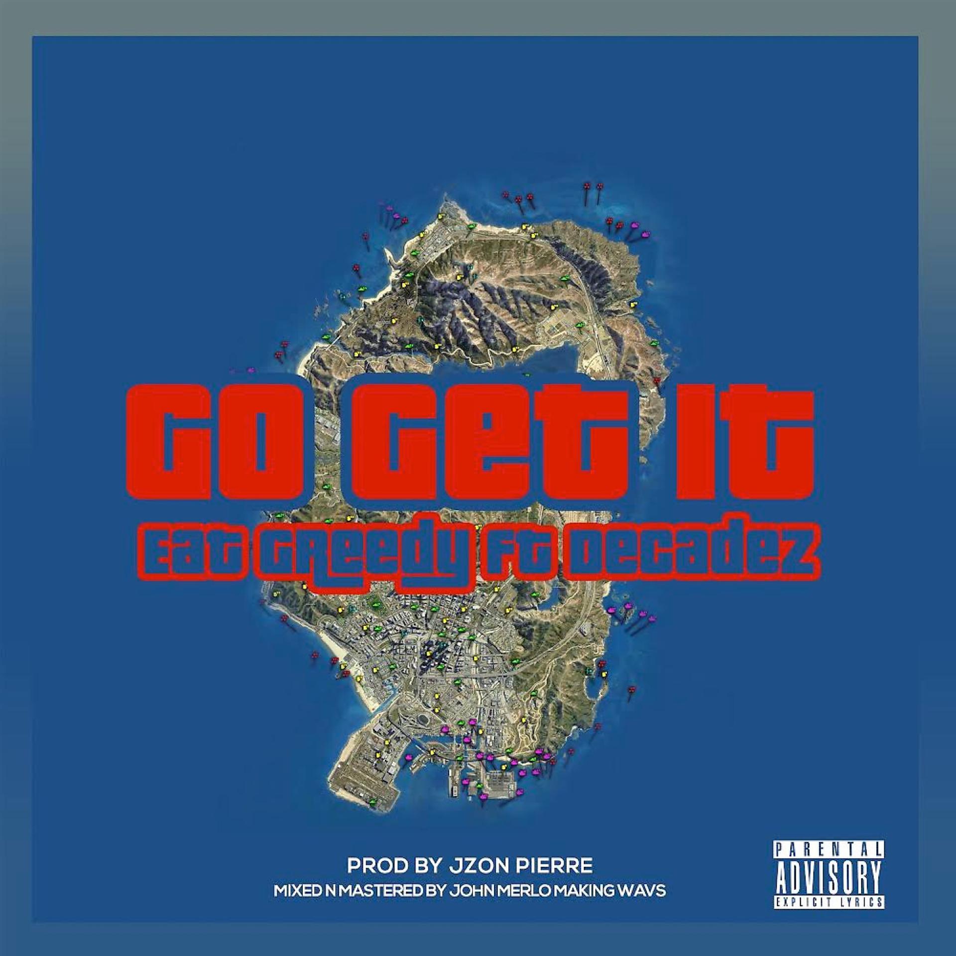 Постер альбома Go Get It (feat. Decadez)