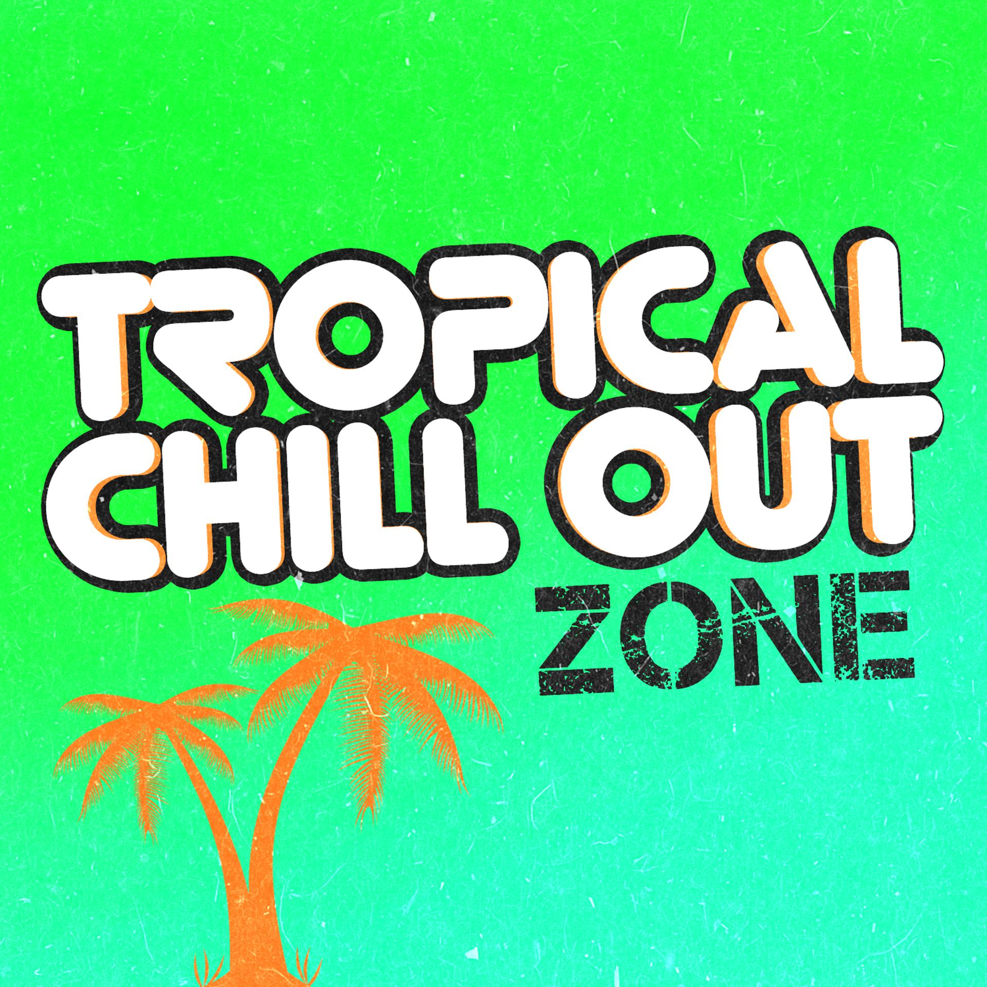 Постер альбома Tropical Chill out Zone