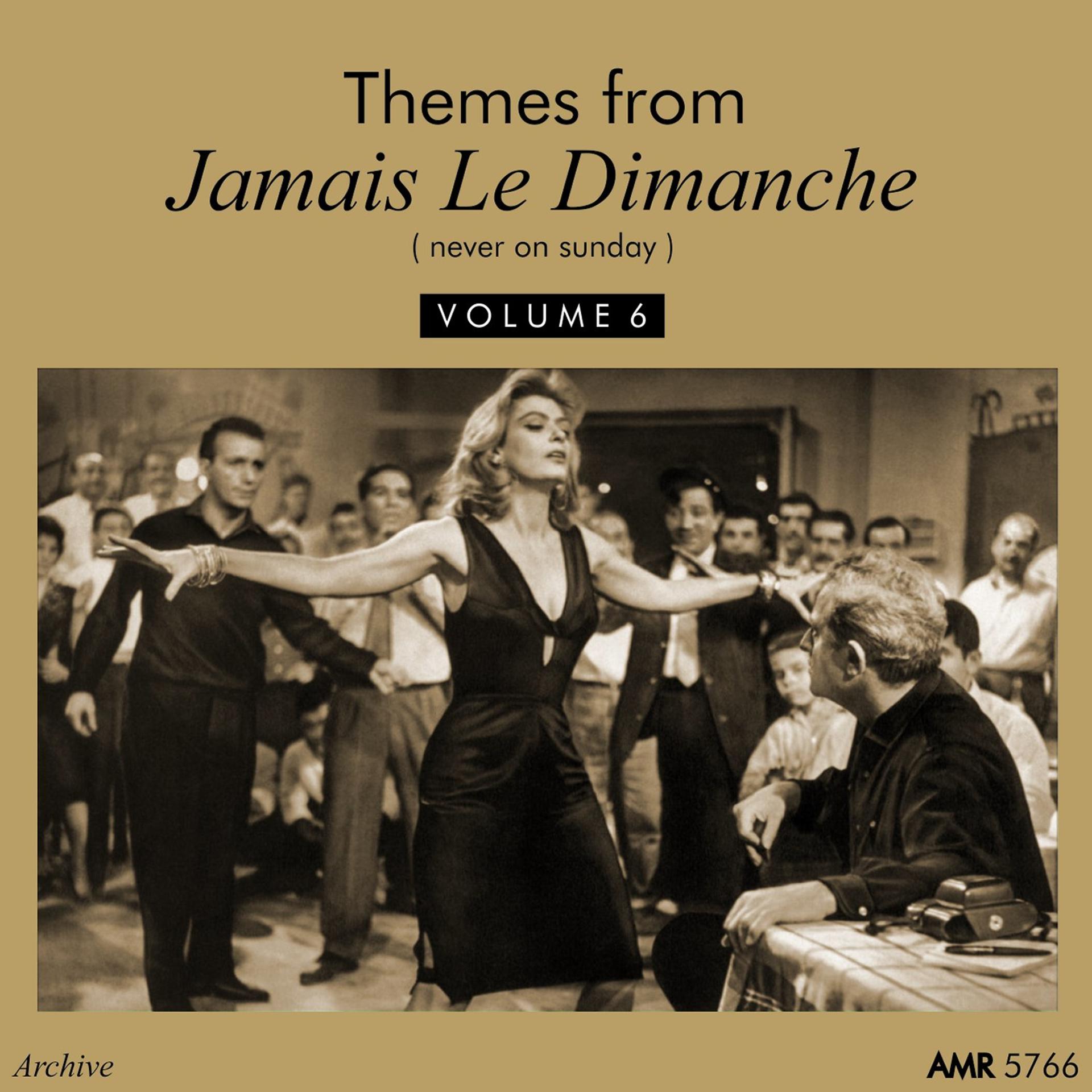 Постер альбома Themes From Jamais Le Dimanche, Vol. 6