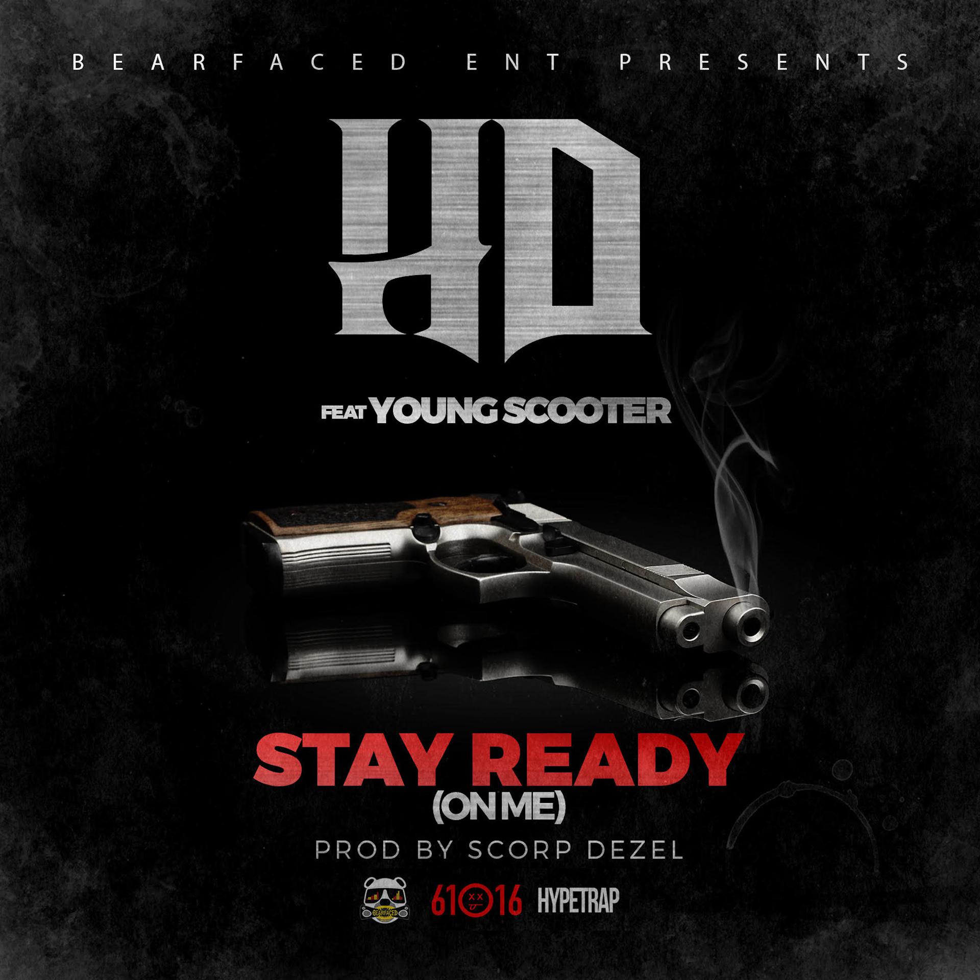 Постер альбома Stay Ready (On Me) [feat. Young Scooter]