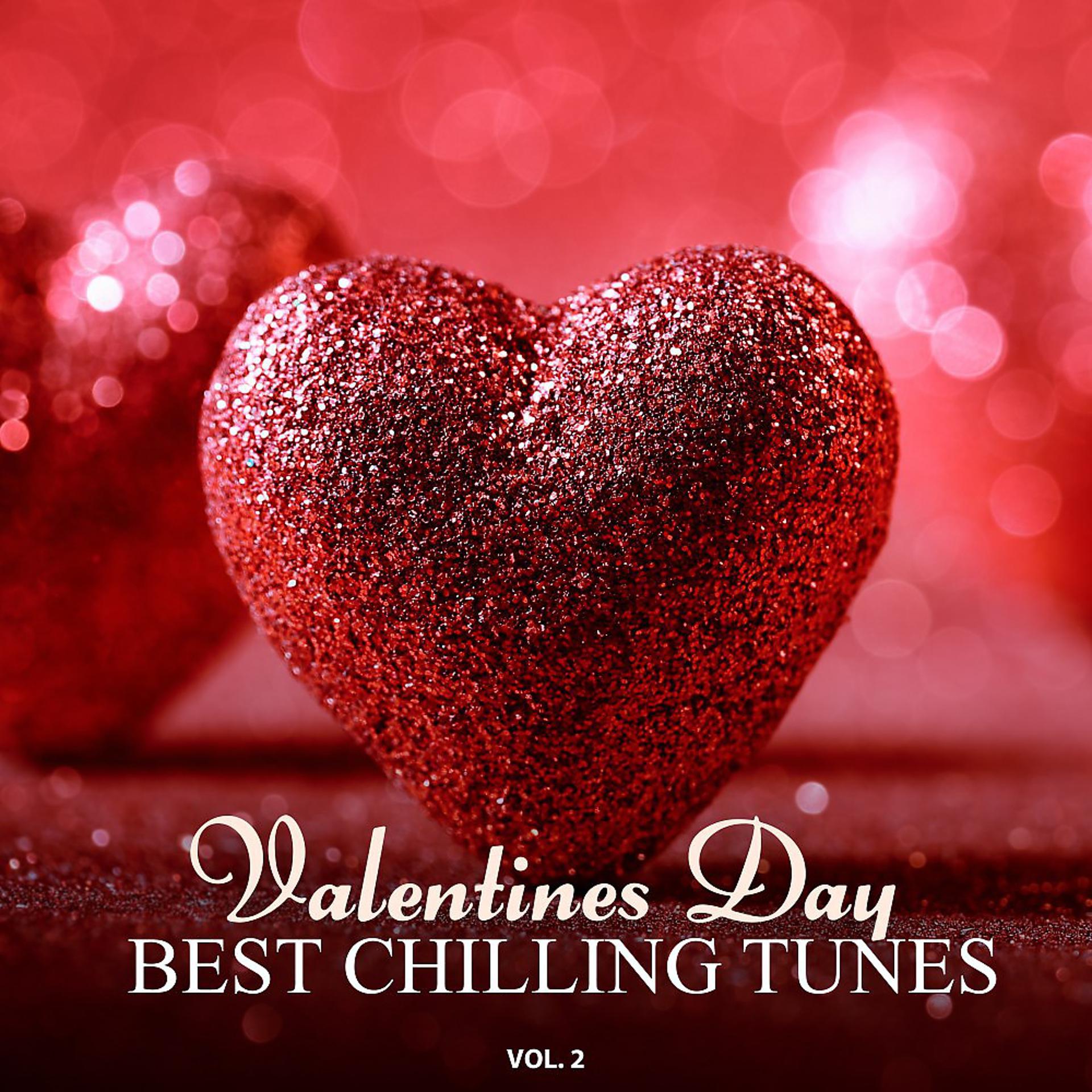 Постер альбома Valentines Day: Best Chilling Tunes, Vol. 2