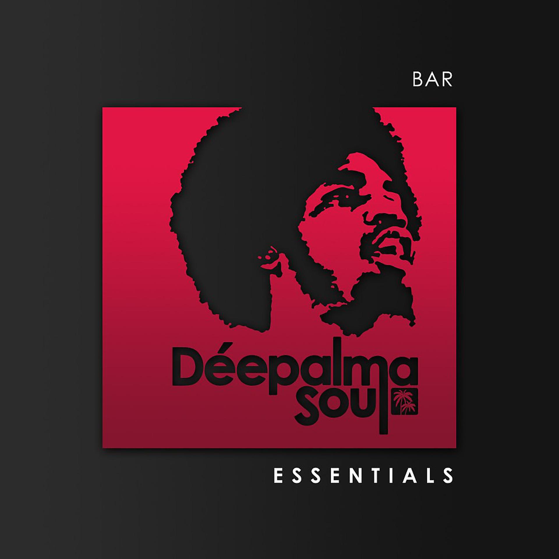 Постер альбома Déepalma Soul Presents: Bar Essentials (25 Deep Soulful House Gems)