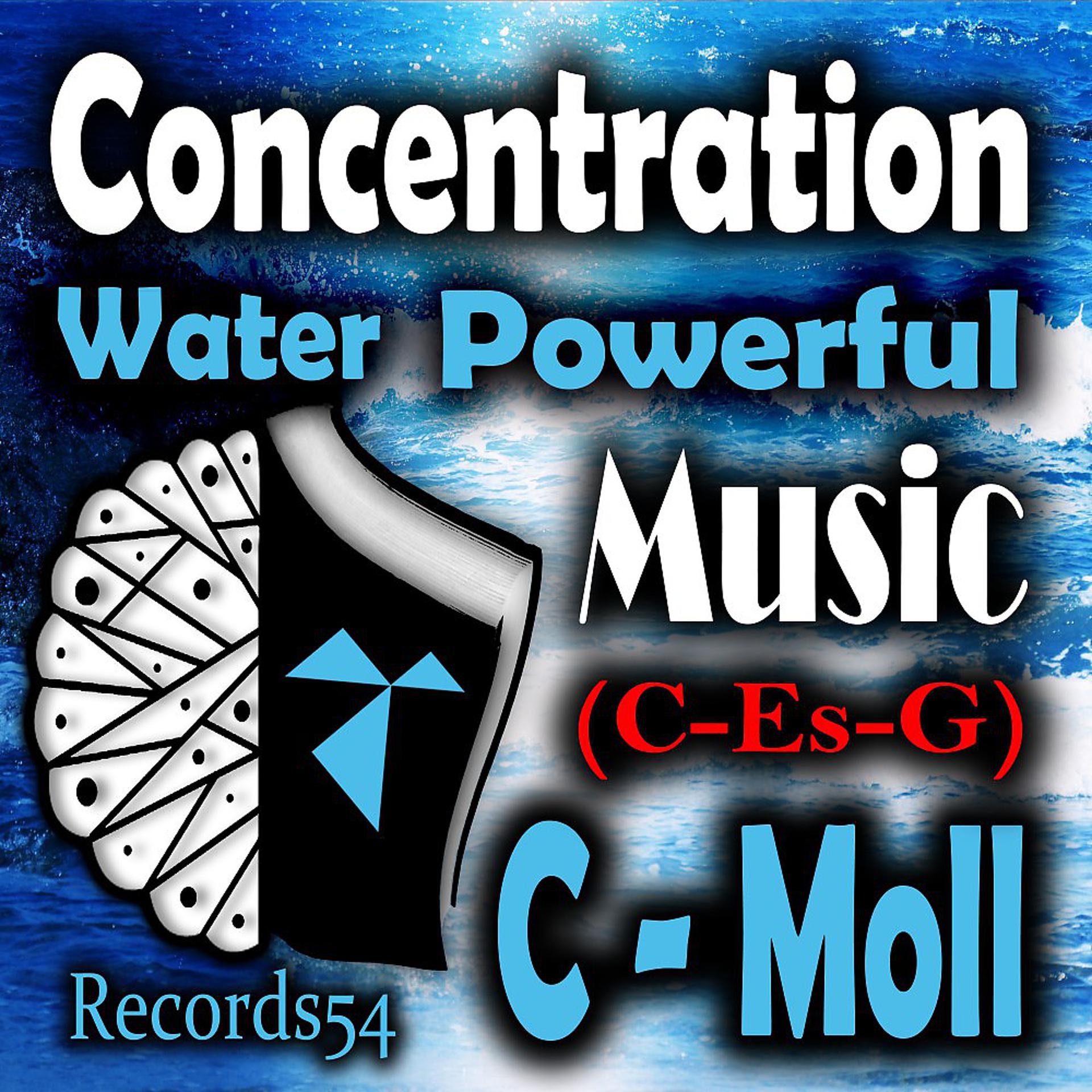 Постер альбома Concentration Water Powerful Music: C - Moll