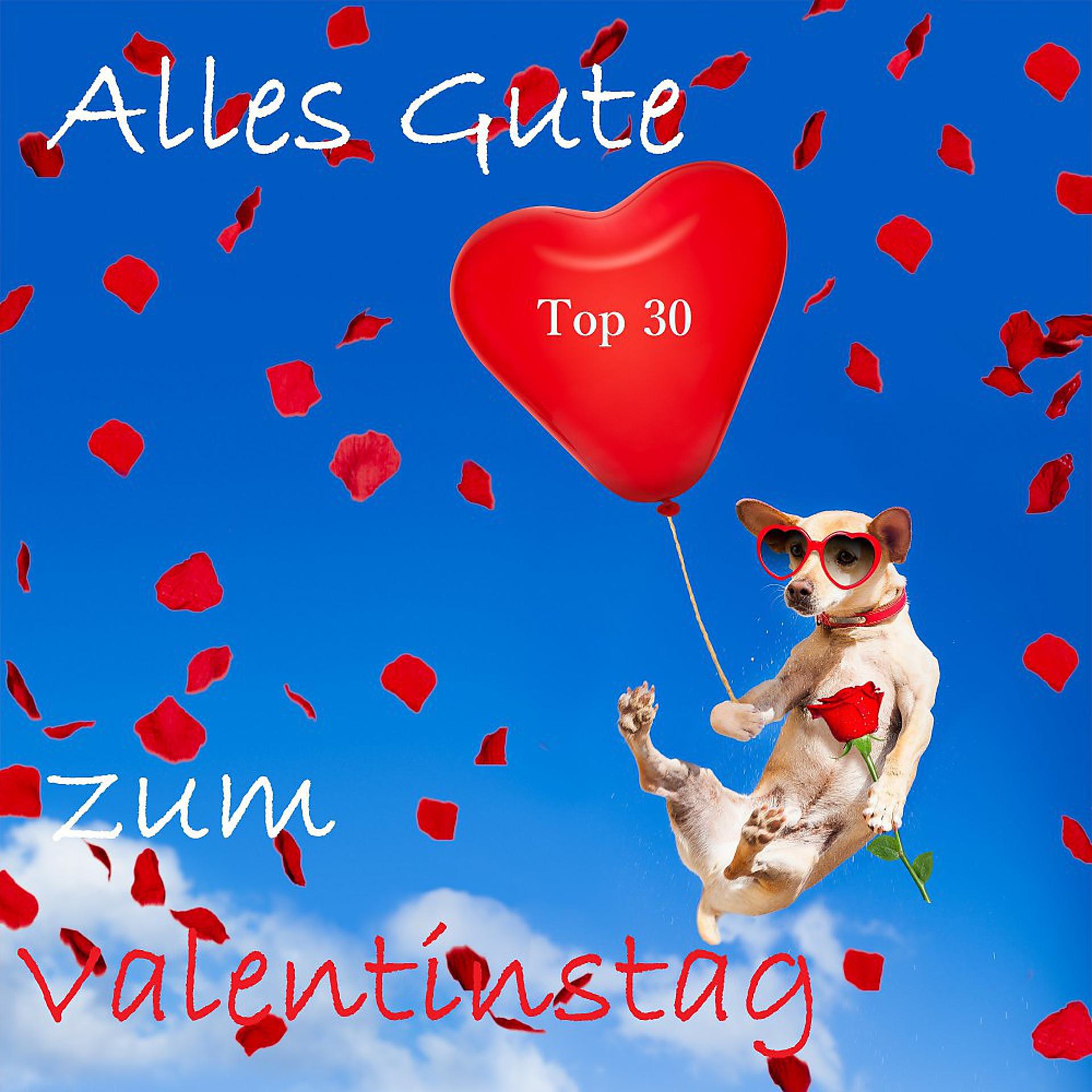 Постер альбома Top 30: Alles Gute zum Valentinstag