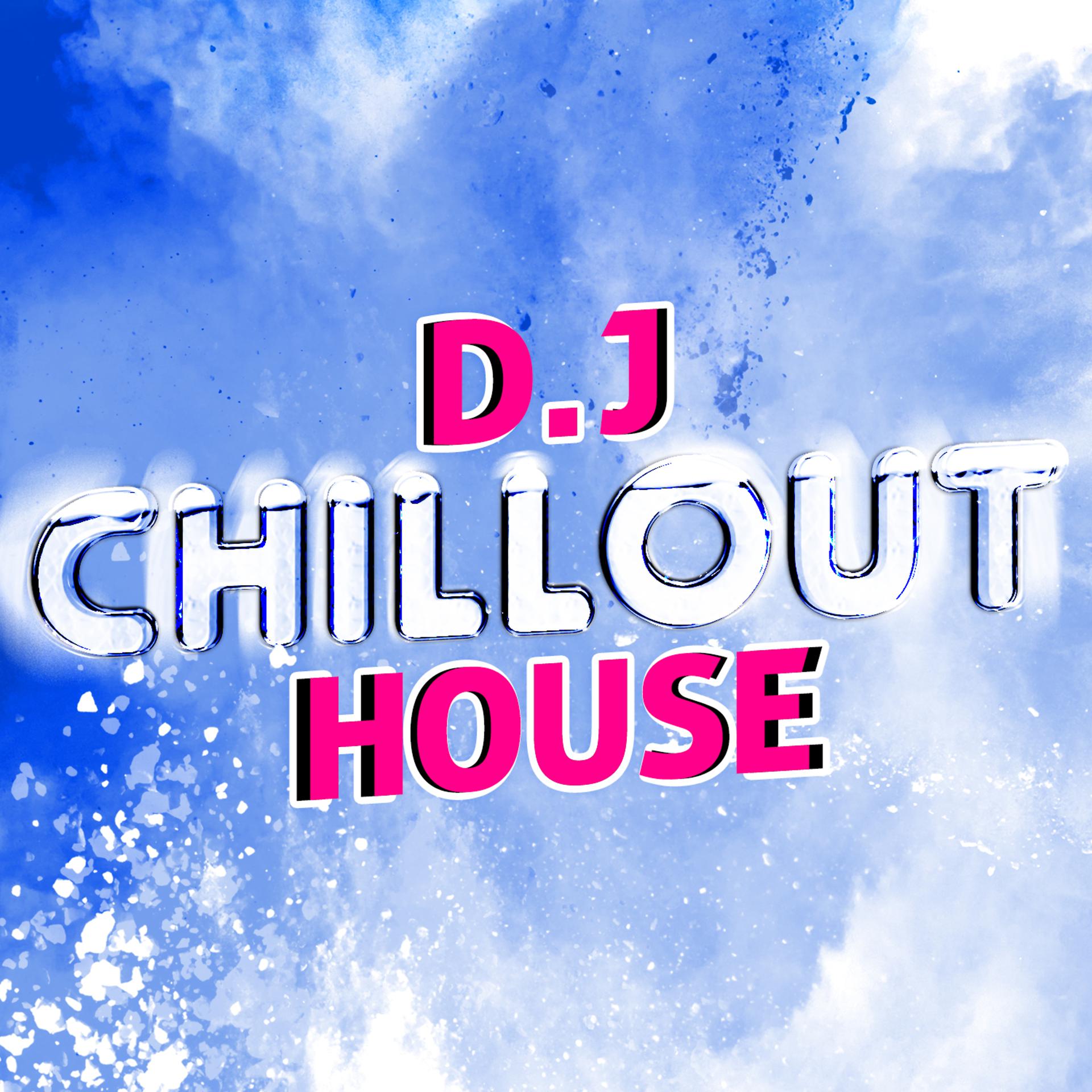 Постер альбома D.J Chillout House