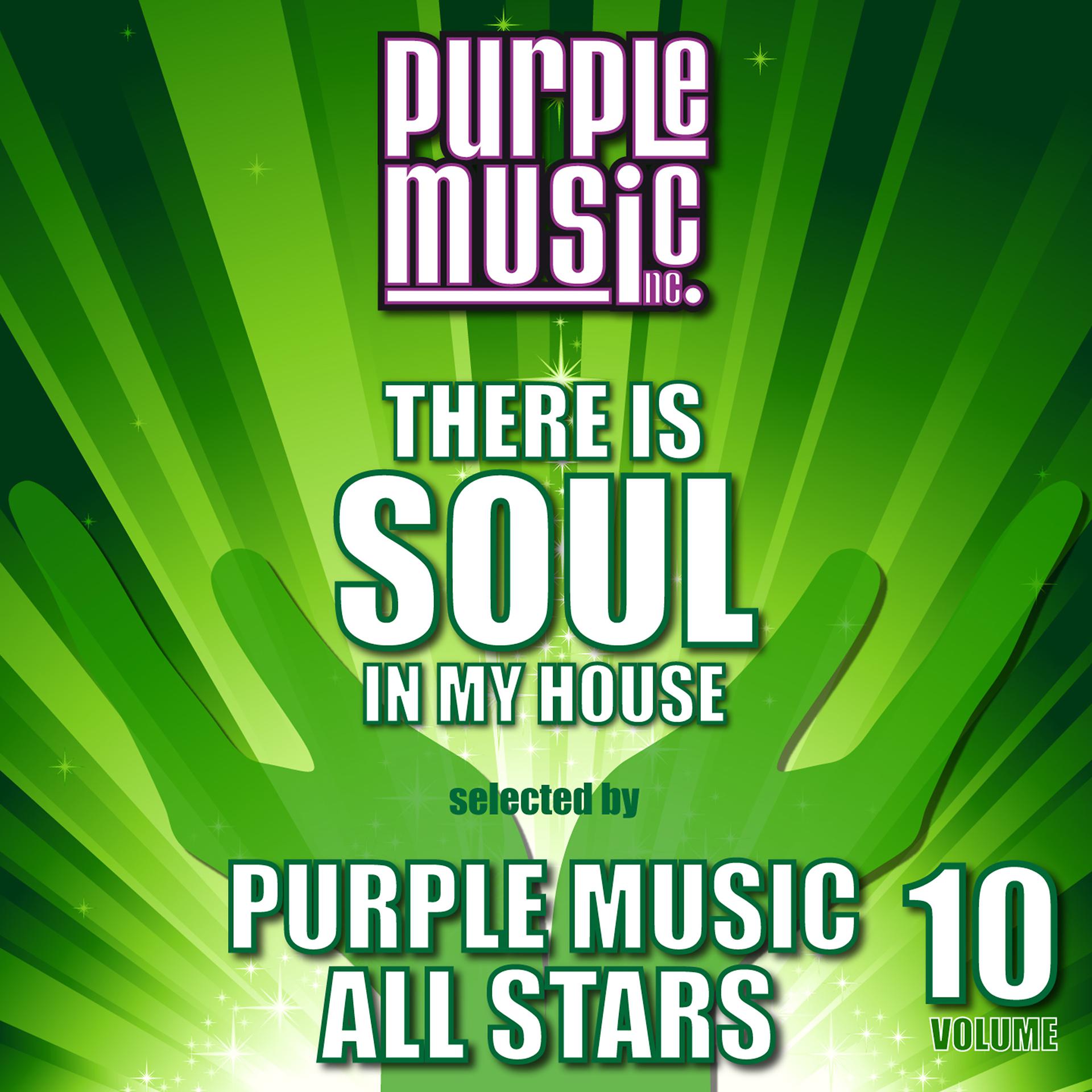 Постер альбома There Is Soul in My House Selected by Purple Music All-Stars, Vol. 10