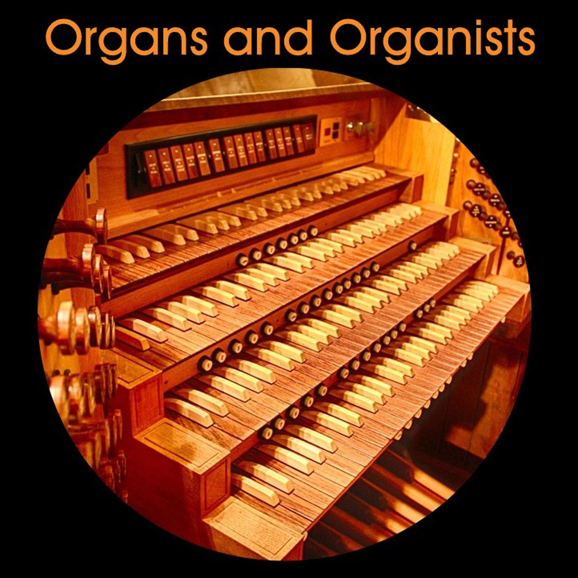 Постер альбома Organs and Organists