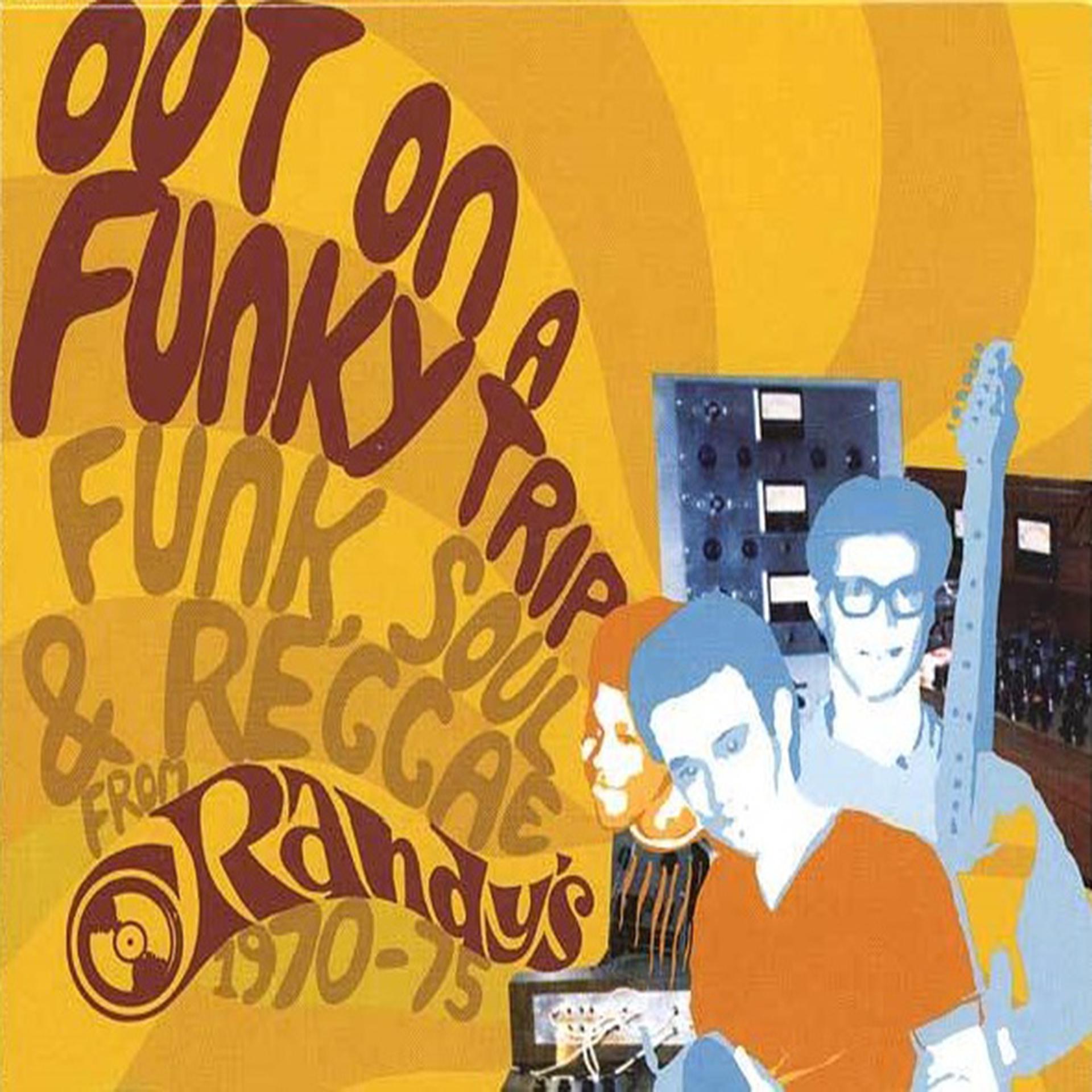 Постер альбома Out on a Funky Trip: Funk, Soul & Reggae from Randy's
