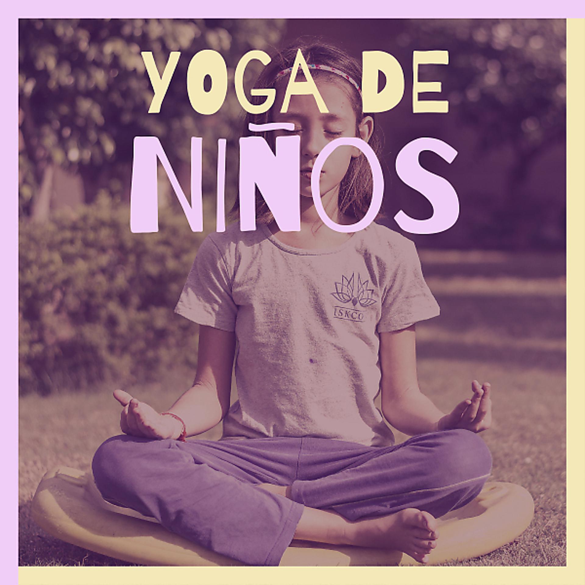 Постер альбома Yoga de Niños - Canciones con Sonidos de la Naturaleza Clases de Yoga