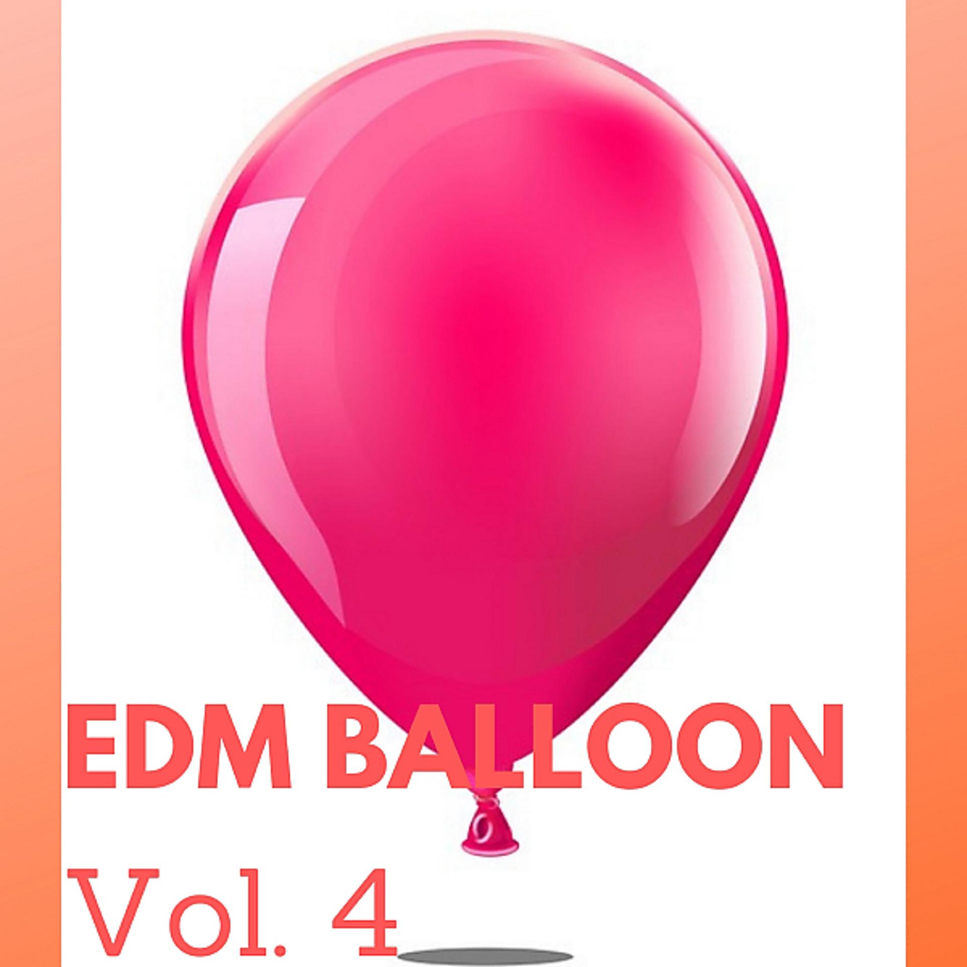 Постер альбома EDM BALLOON Vol.4