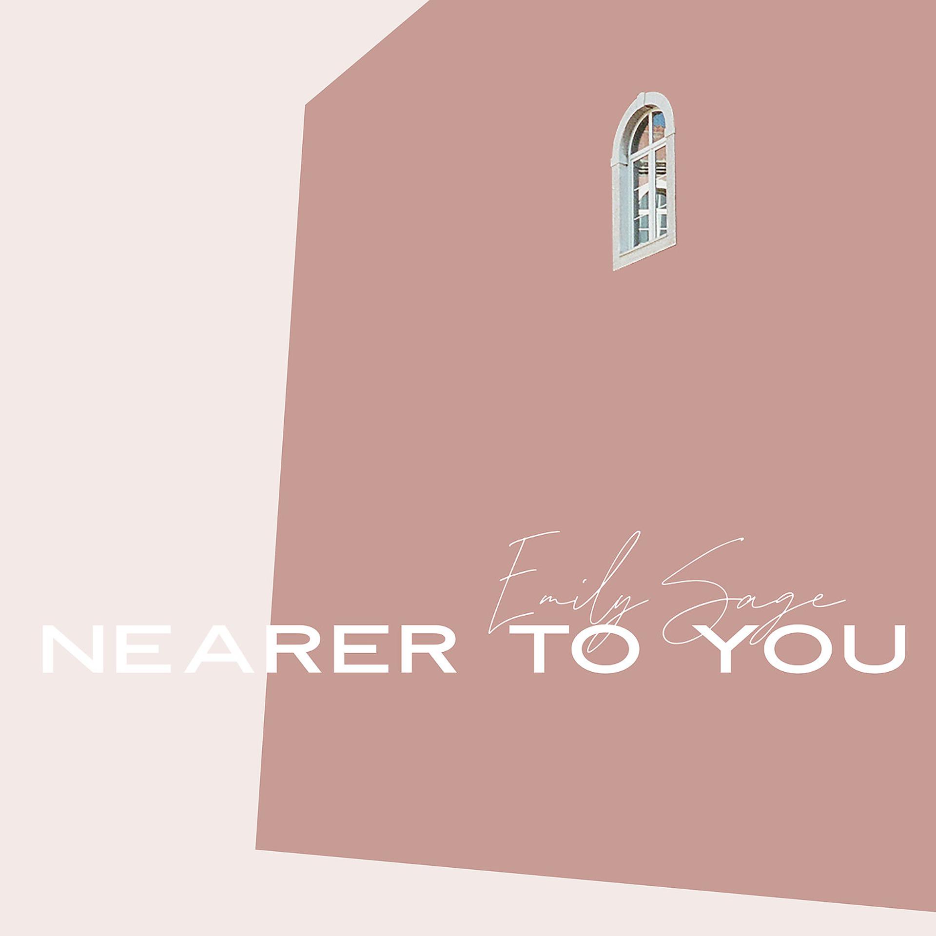 Постер альбома Nearer to You
