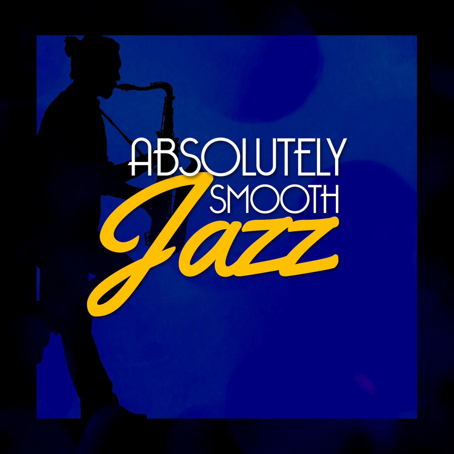 Постер альбома Absolutely Smooth Jazz