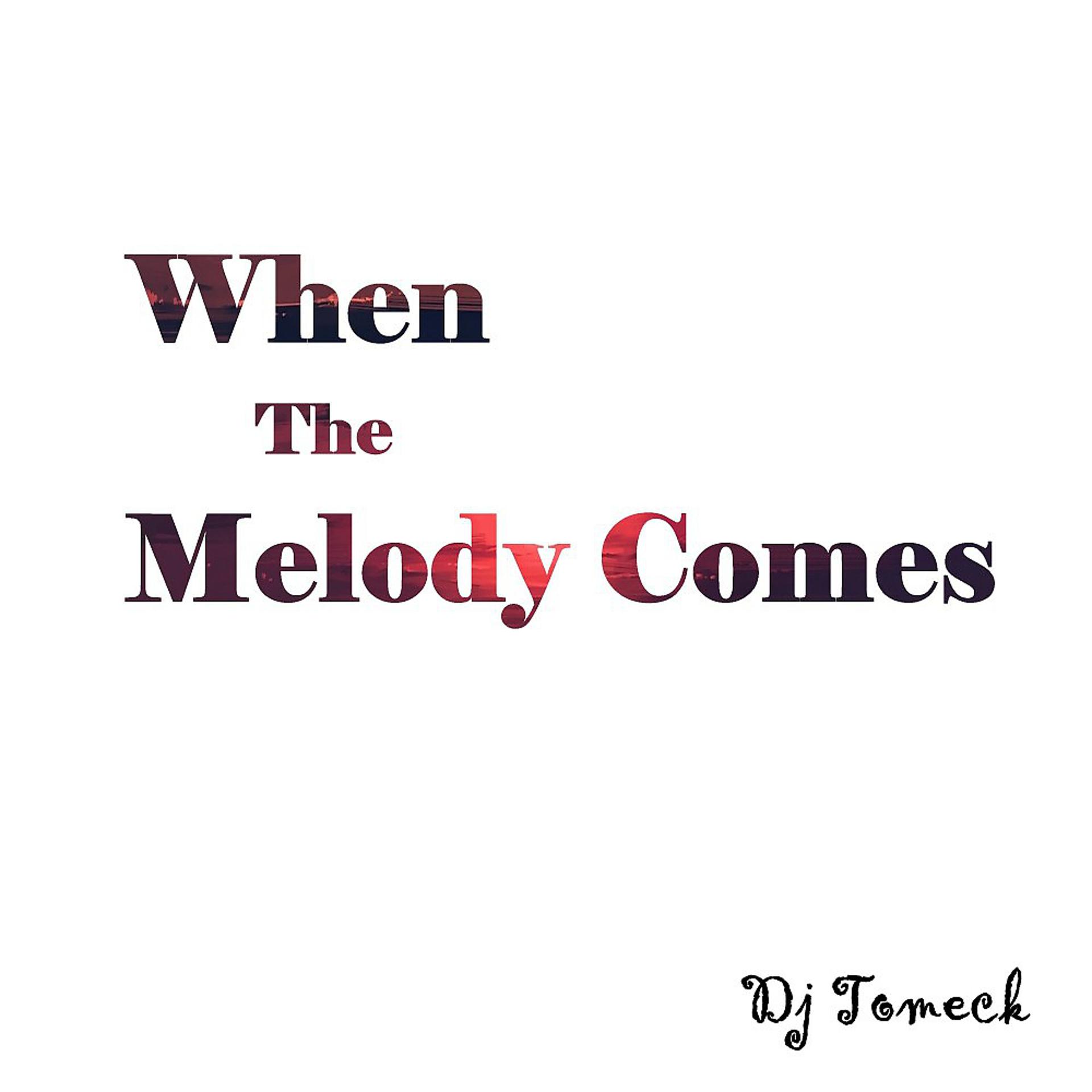 Постер альбома When the Melody Comes
