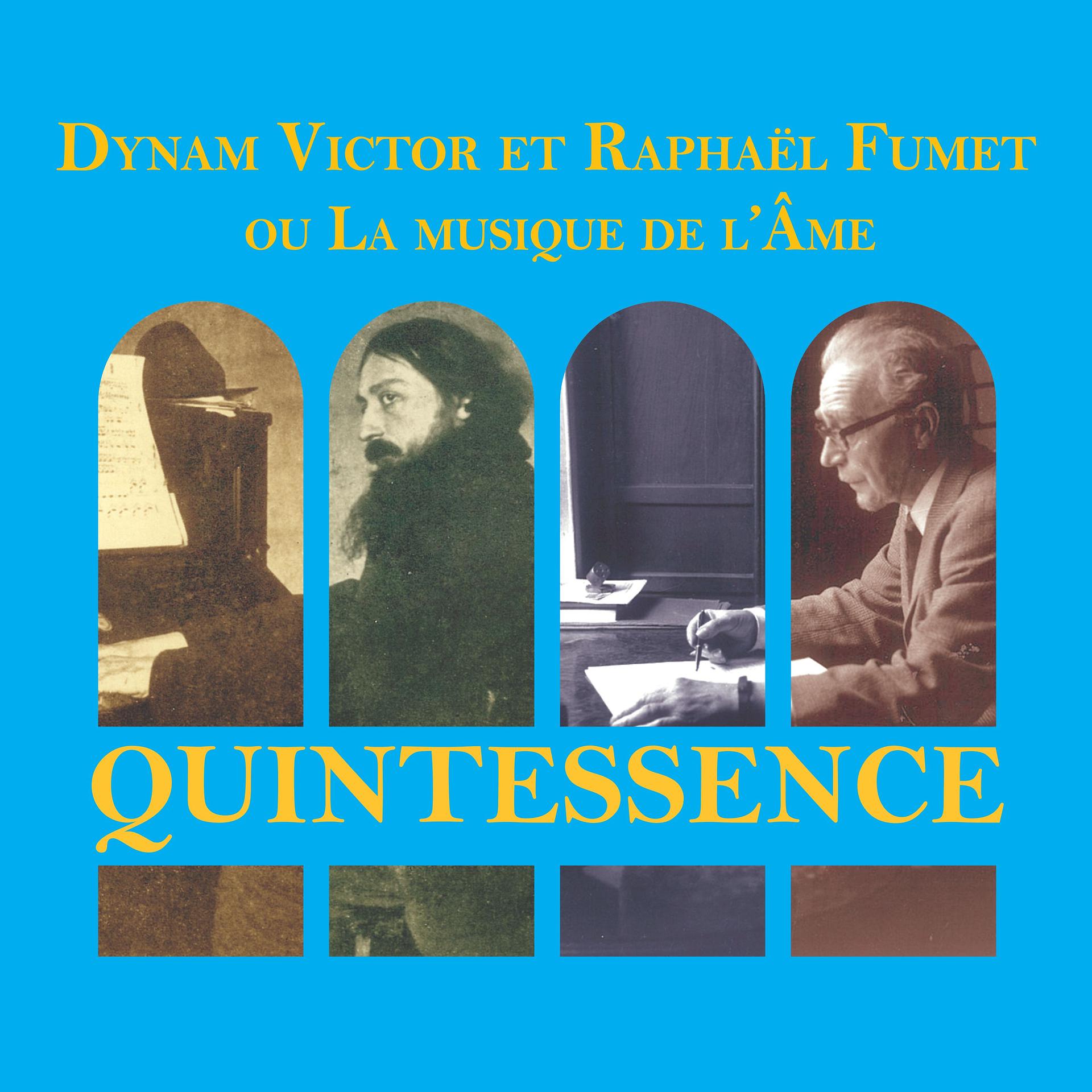Постер альбома Quintessence: Dynam Victor et Raphaël Fumet ou La musique de l'Âme