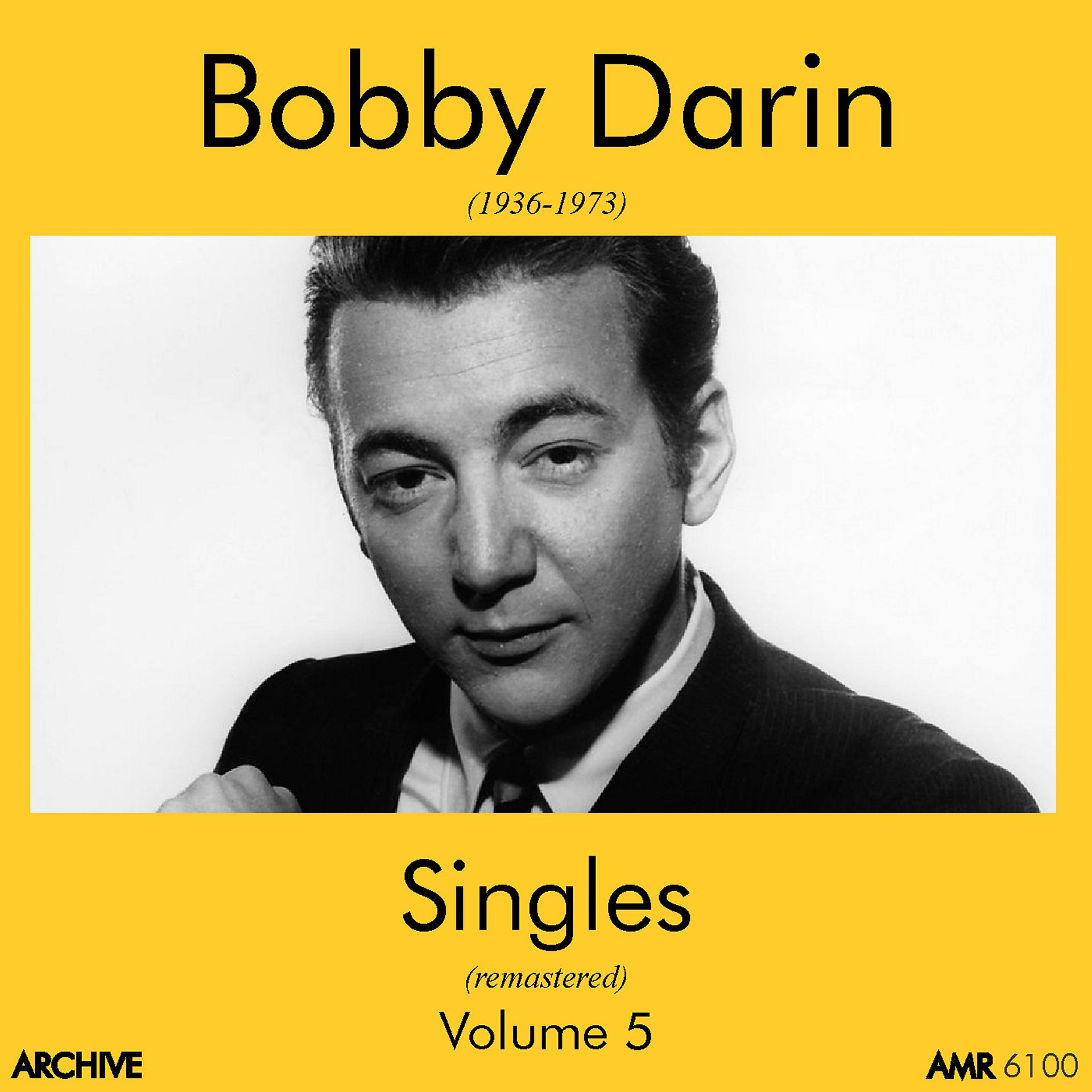 Постер альбома Bobby Darin (1936-1973) : Singles Volume 5
