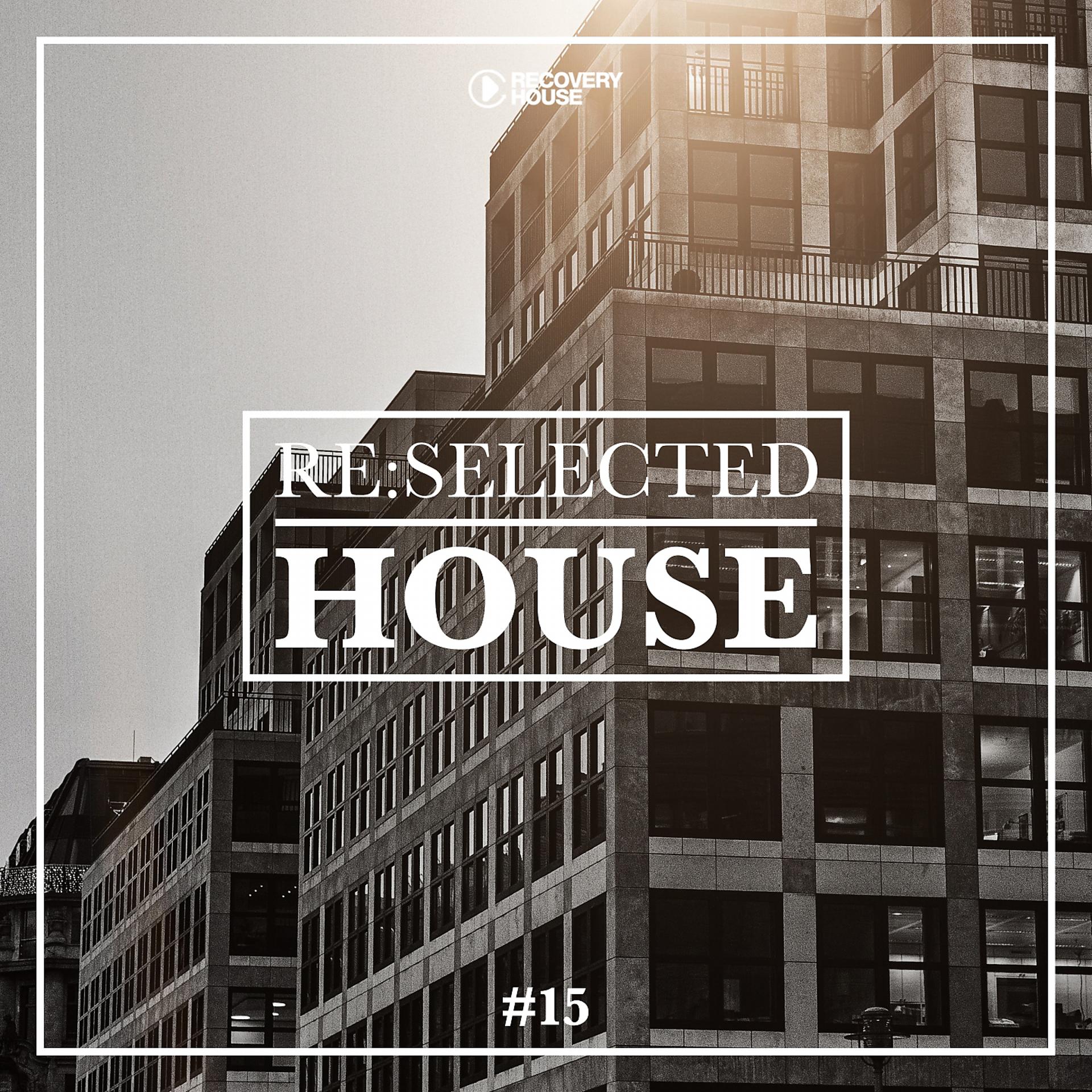 Постер альбома Re:selected House, Vol. 15