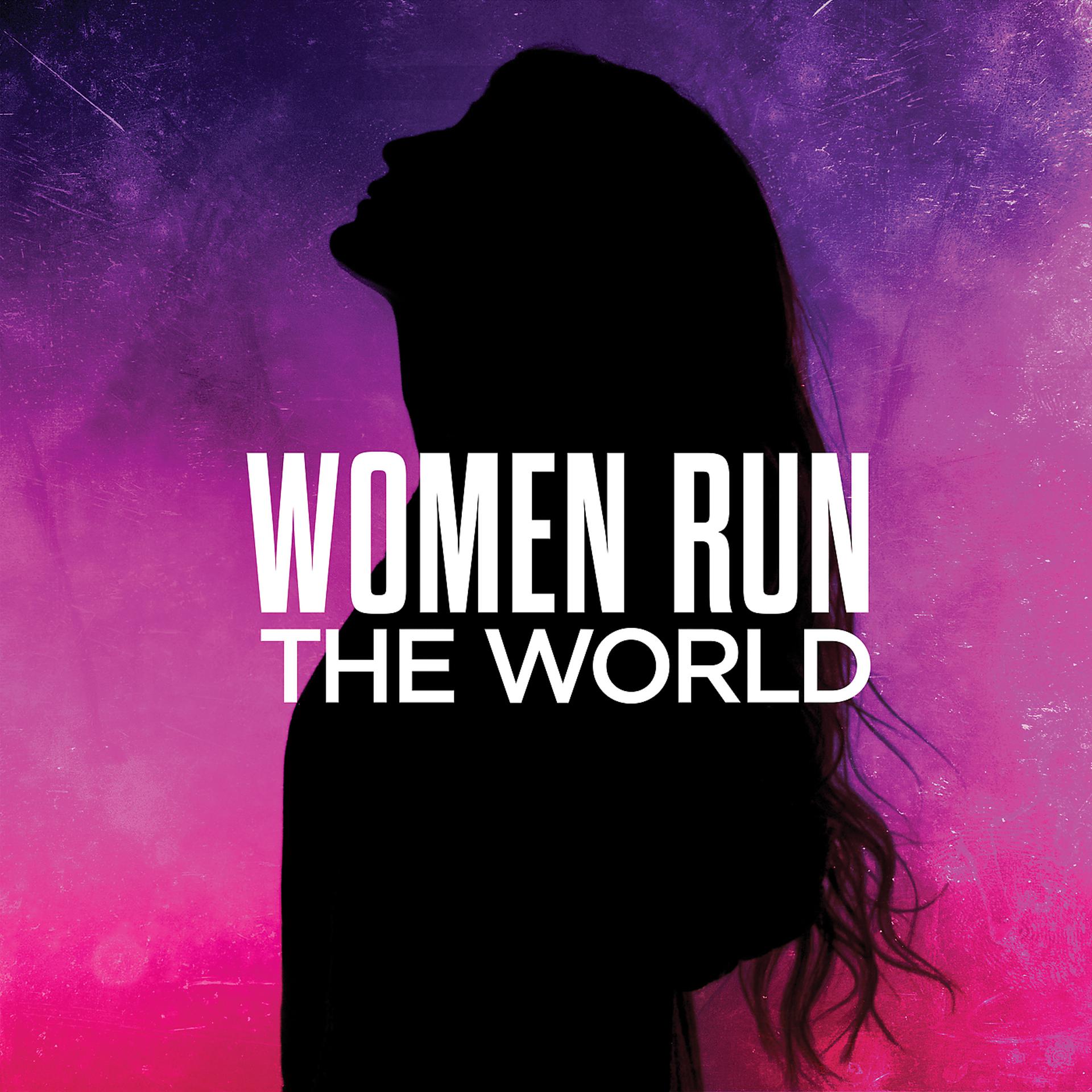 Постер альбома Women Run The World