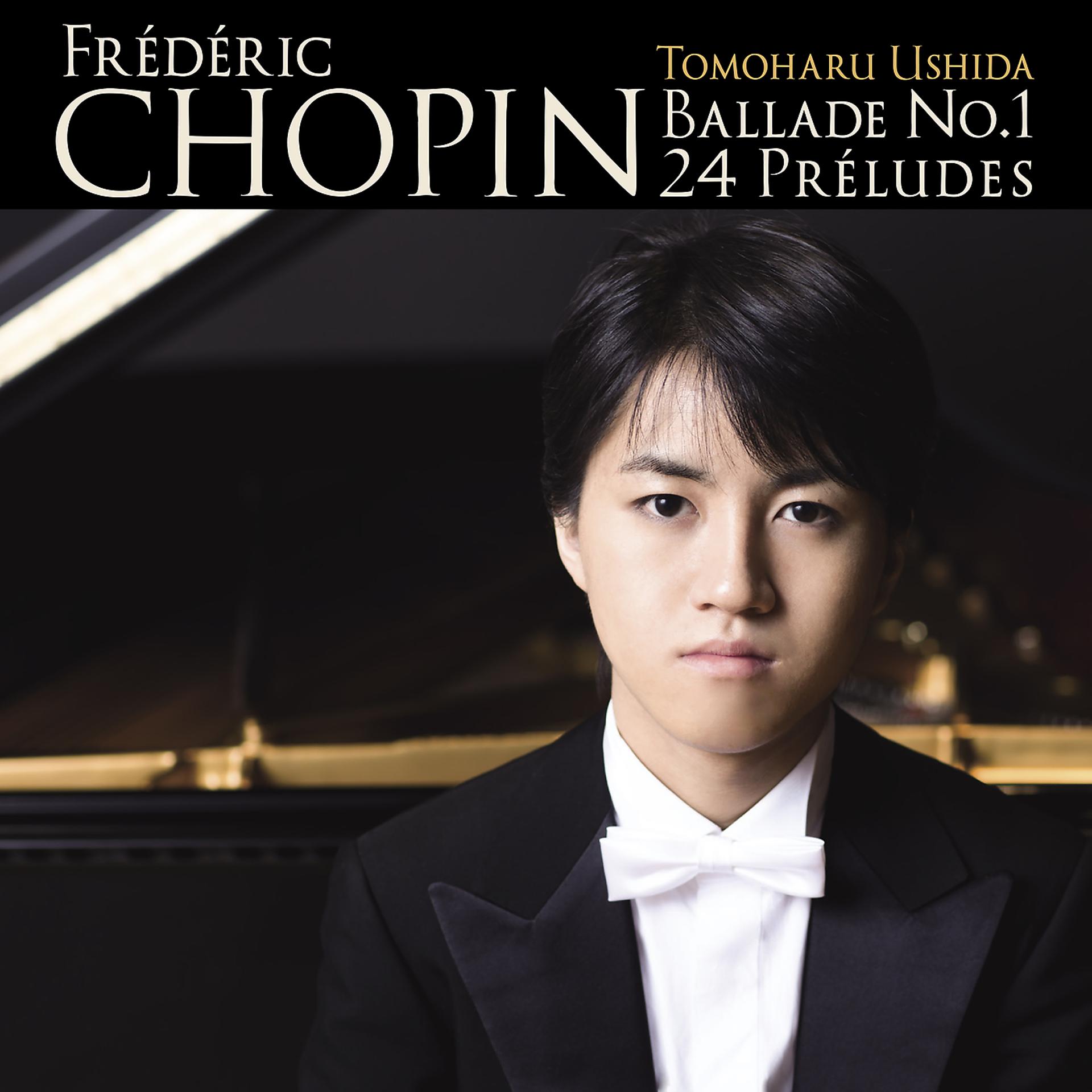 Постер альбома Chopin: Ballade No.1 & 24 Préludes
