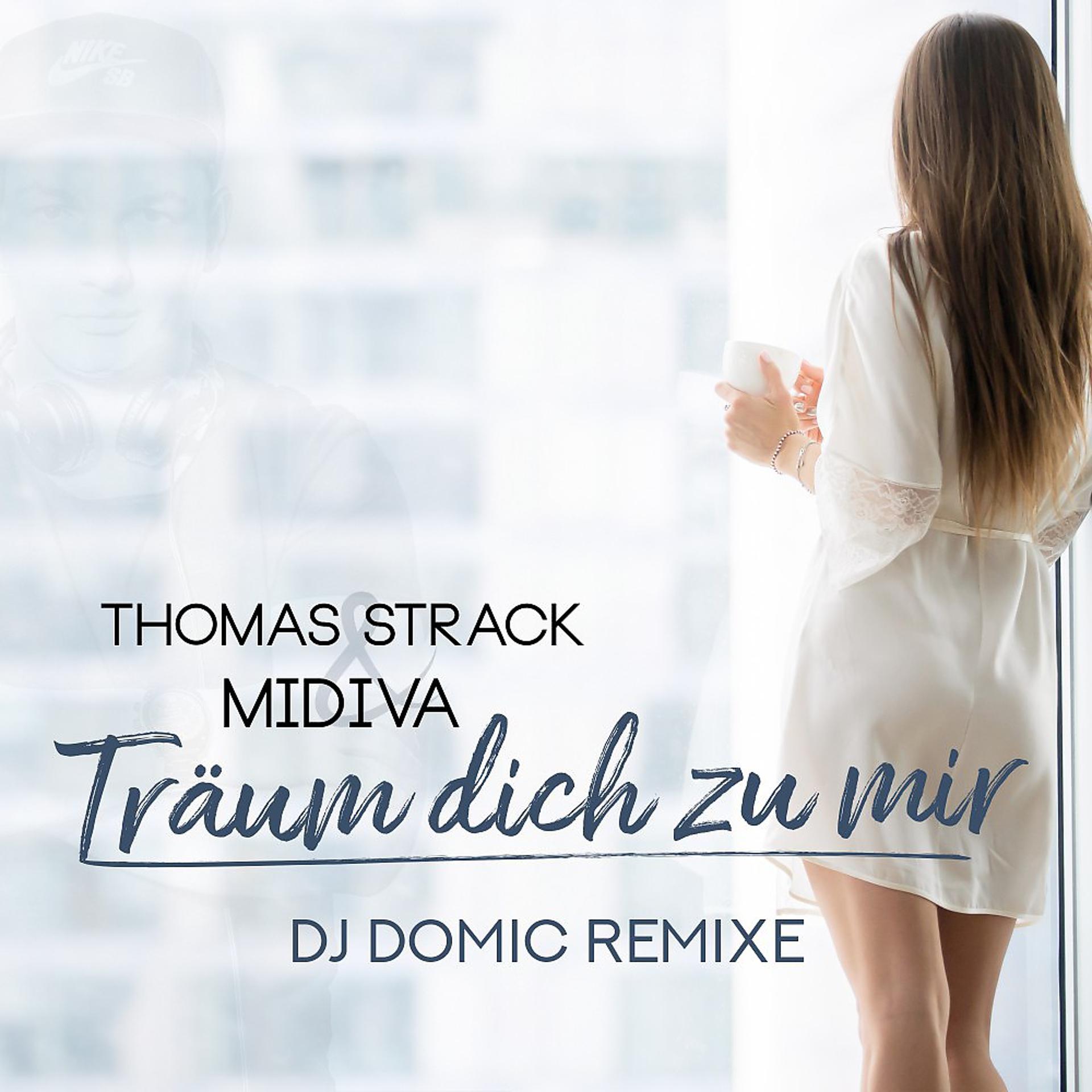 Постер альбома Träum dich zu mir (DJ Domic Remixe)