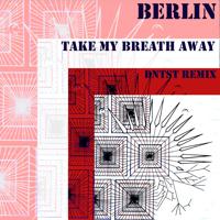 Постер альбома Take My Breath Away (DNTST Remix)