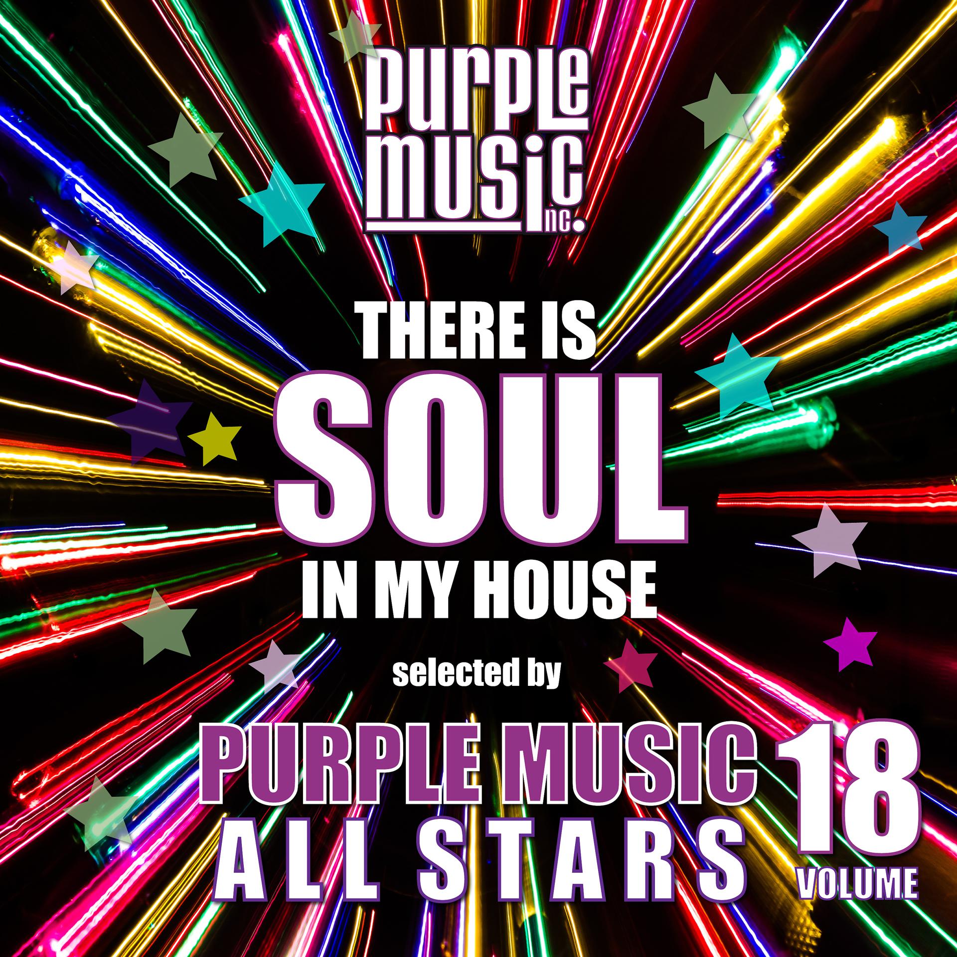 Постер альбома There is Soul in My House - Purple Music All Stars, Vol. 18