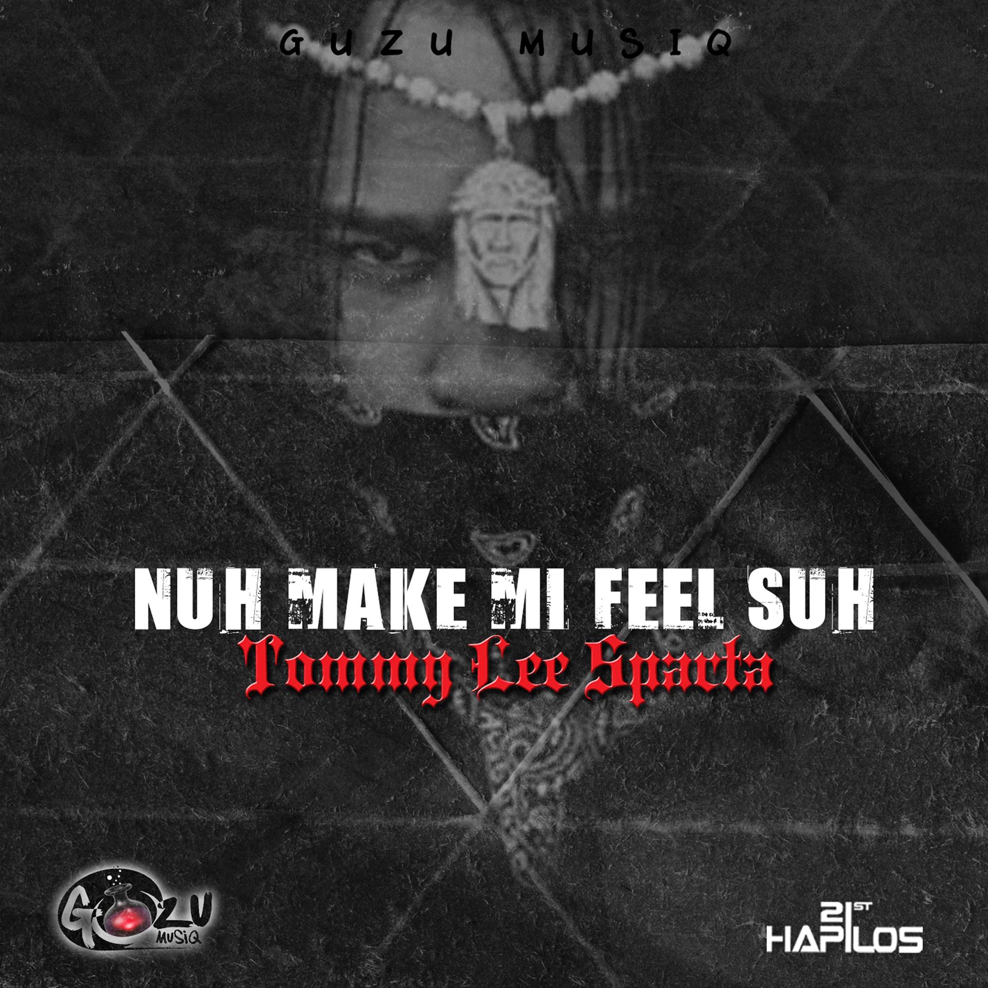Постер альбома Nuh Make Me Feel Suh