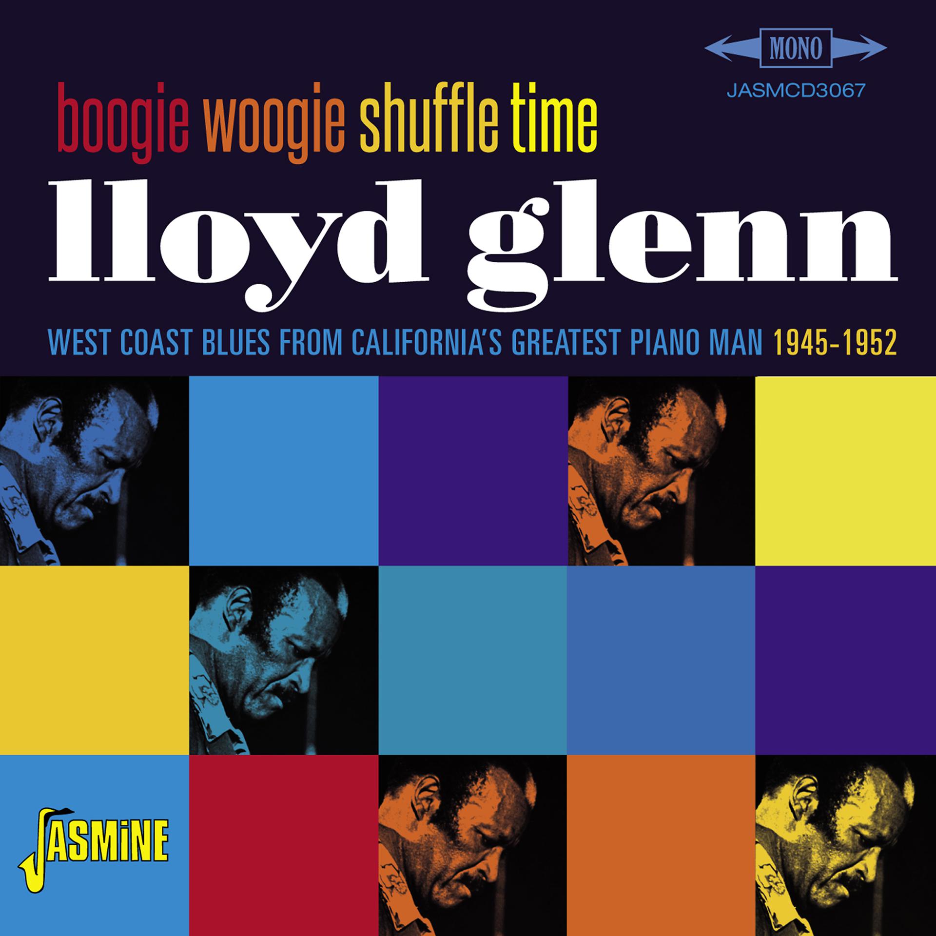 Постер альбома Boogie Woogie Shuffle Time - West Coast Blues from California's Greatest Piano Man 1945-1952