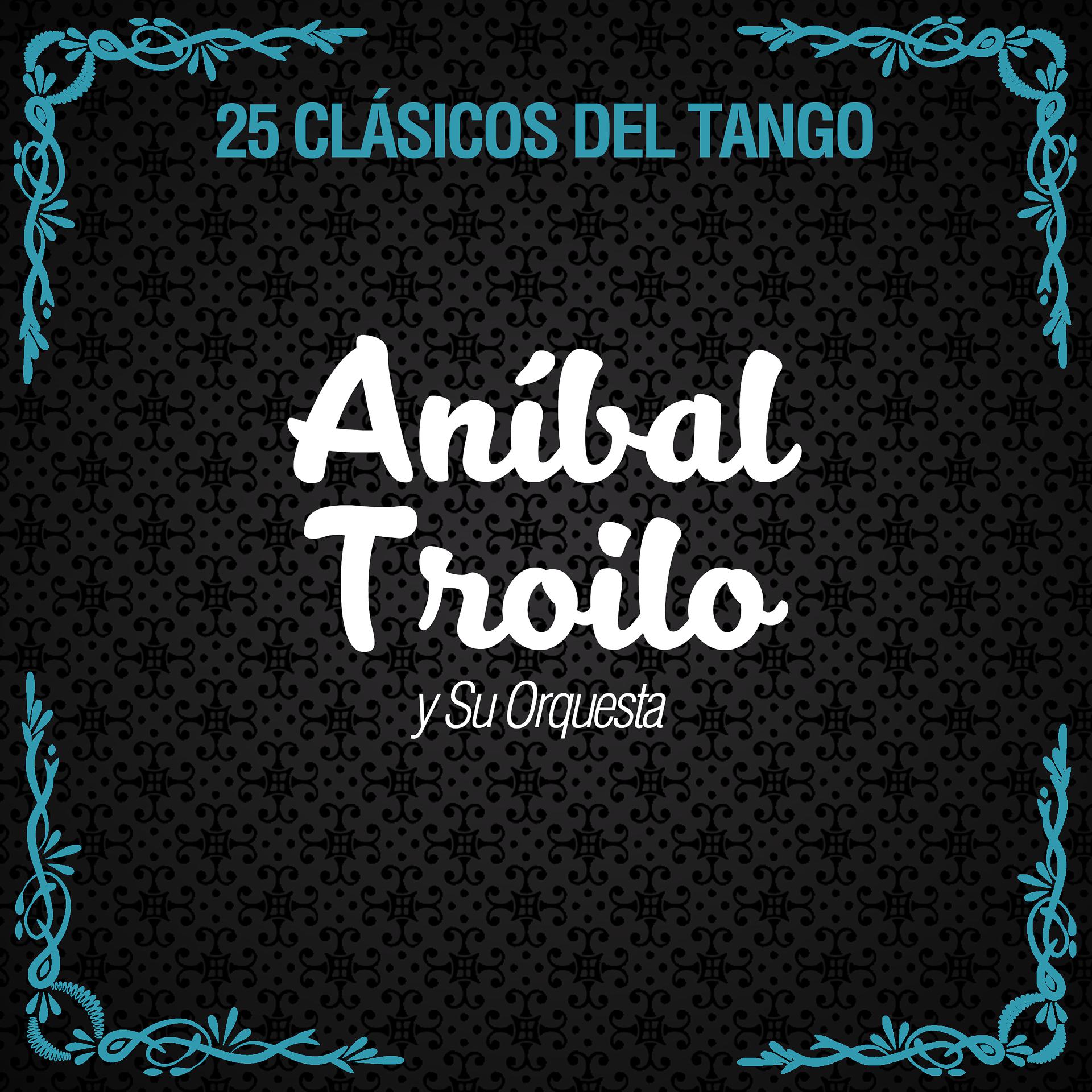 Постер альбома 25 Clásicos del Tango