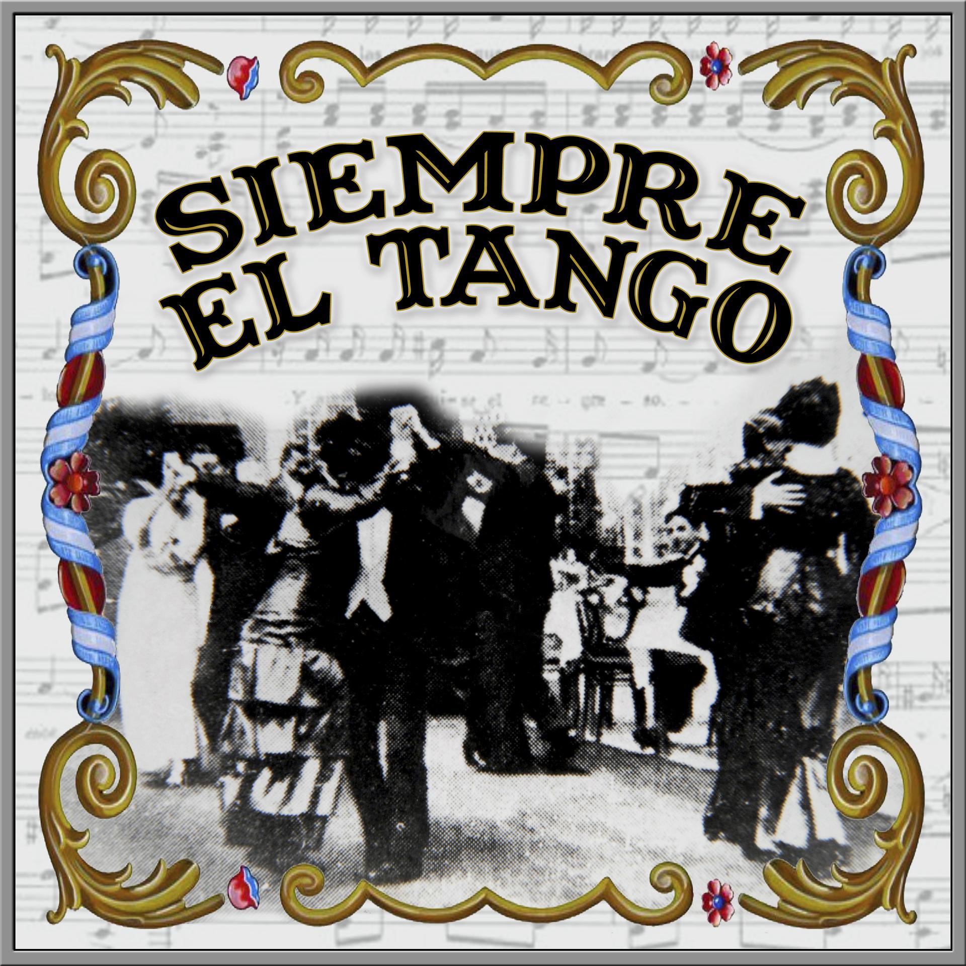 Постер альбома Siempre el Tango