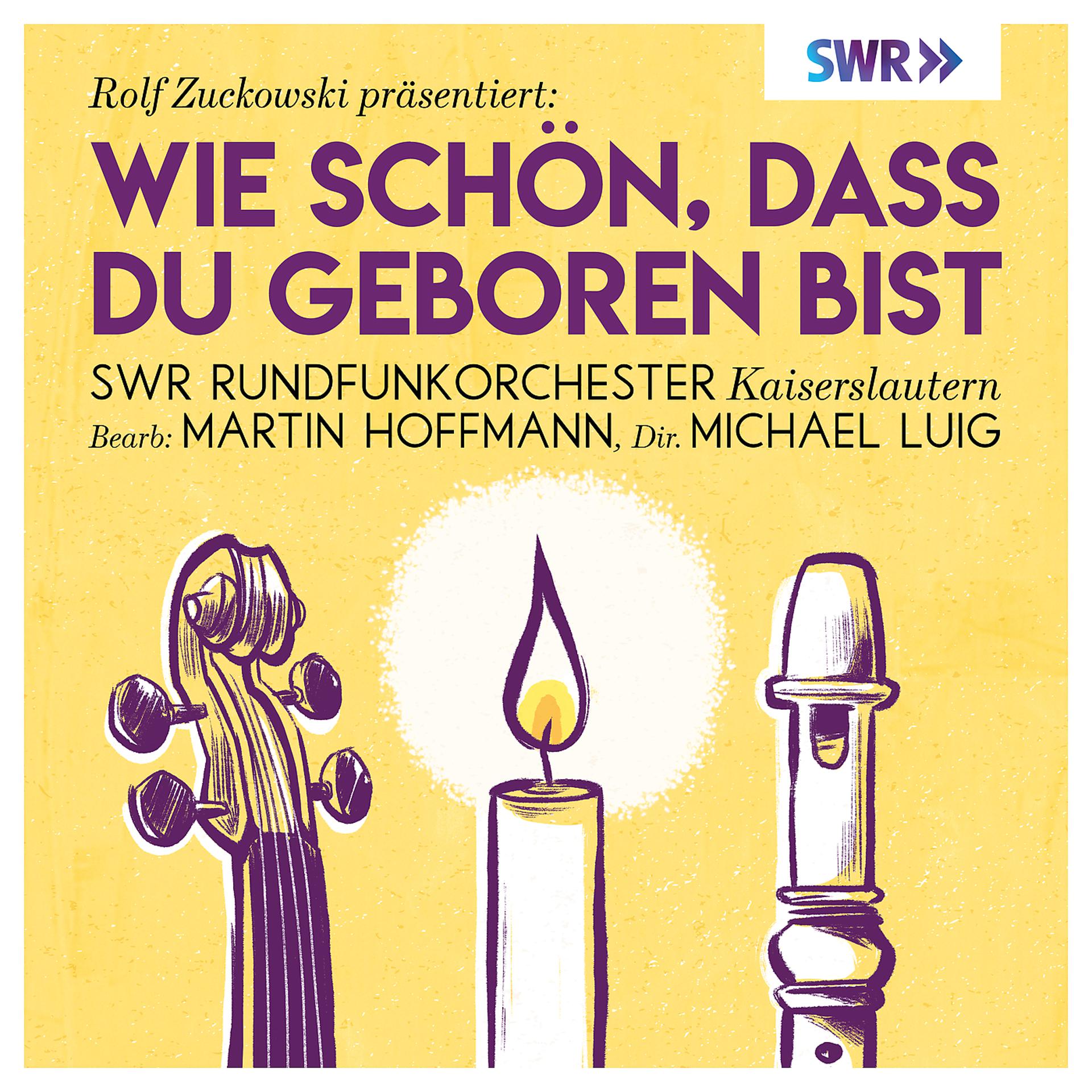 Постер альбома Rolf Zuckowski präsentiert: Wie schön, dass du geboren bist