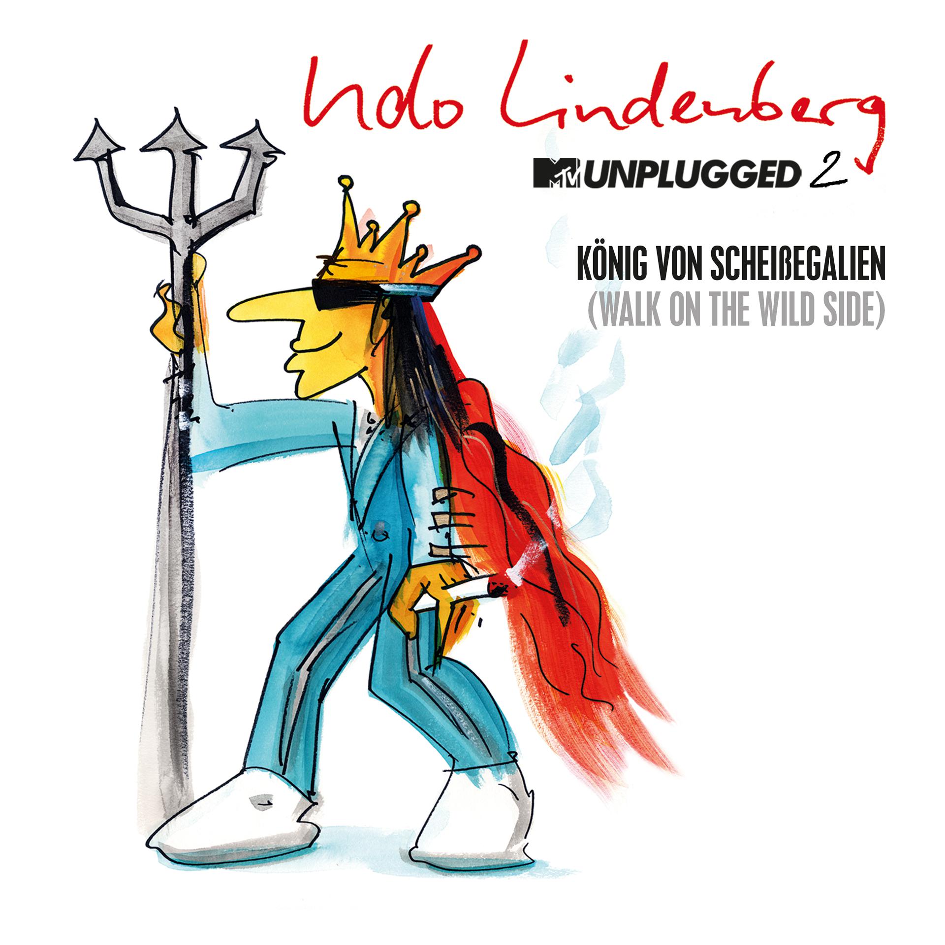 Постер альбома König von Scheißegalien 2018 (Walk on the Wild Side) [MTV Unplugged 2] [Single Version]