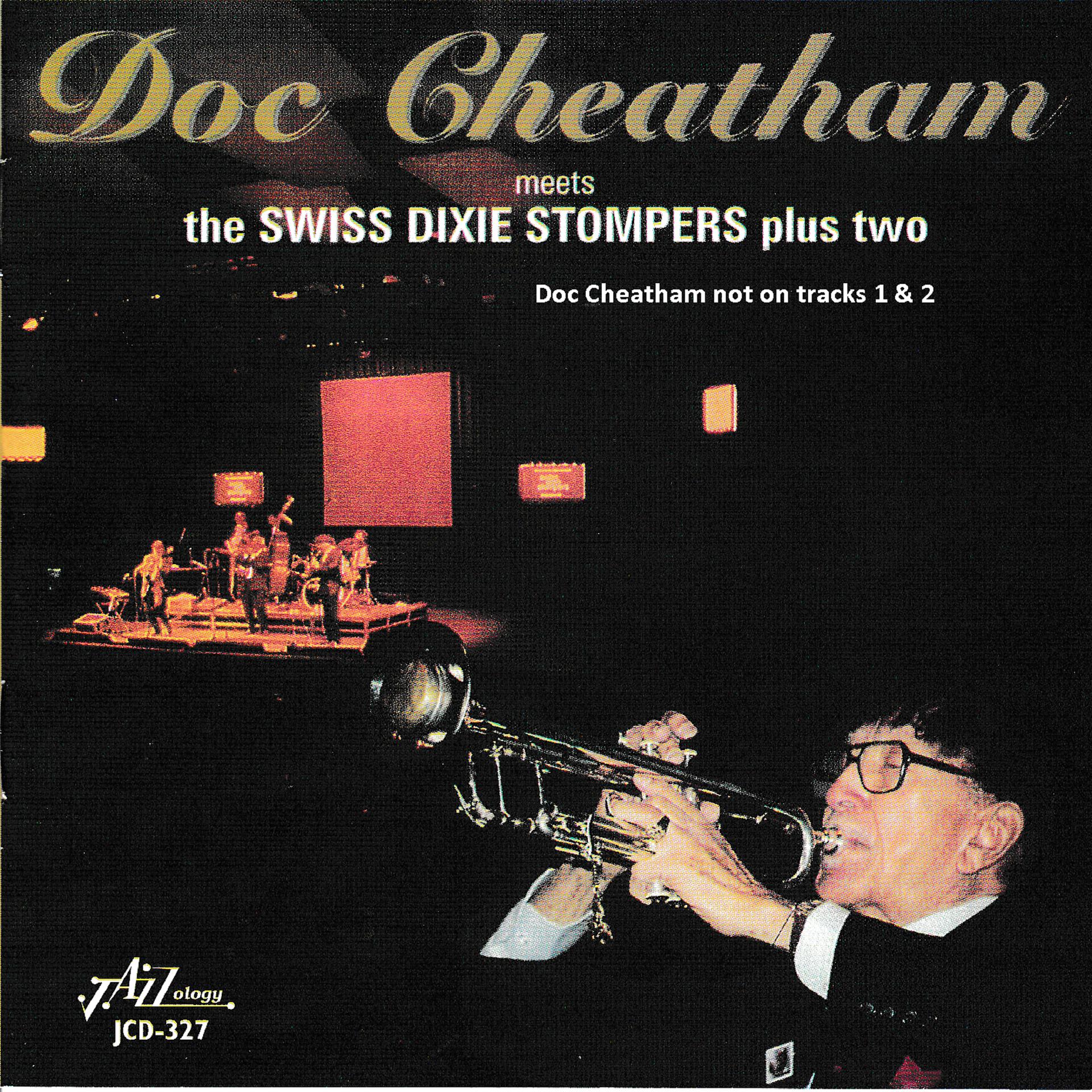 Постер альбома Doc Cheatham Meets the Swiss Dixie Stompers Plus Two