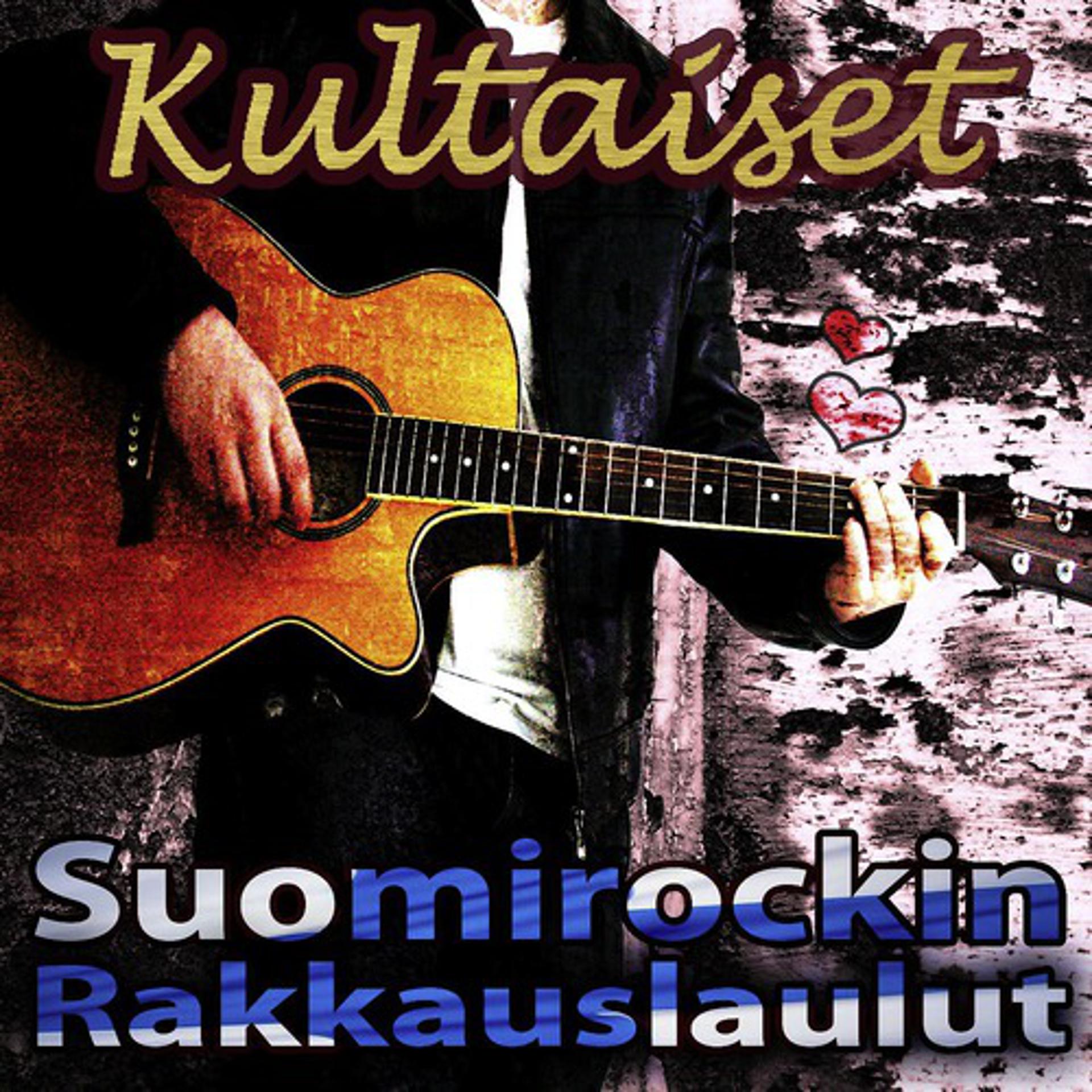 Постер альбома Kultaiset Suomirockin Rakkauslaulut