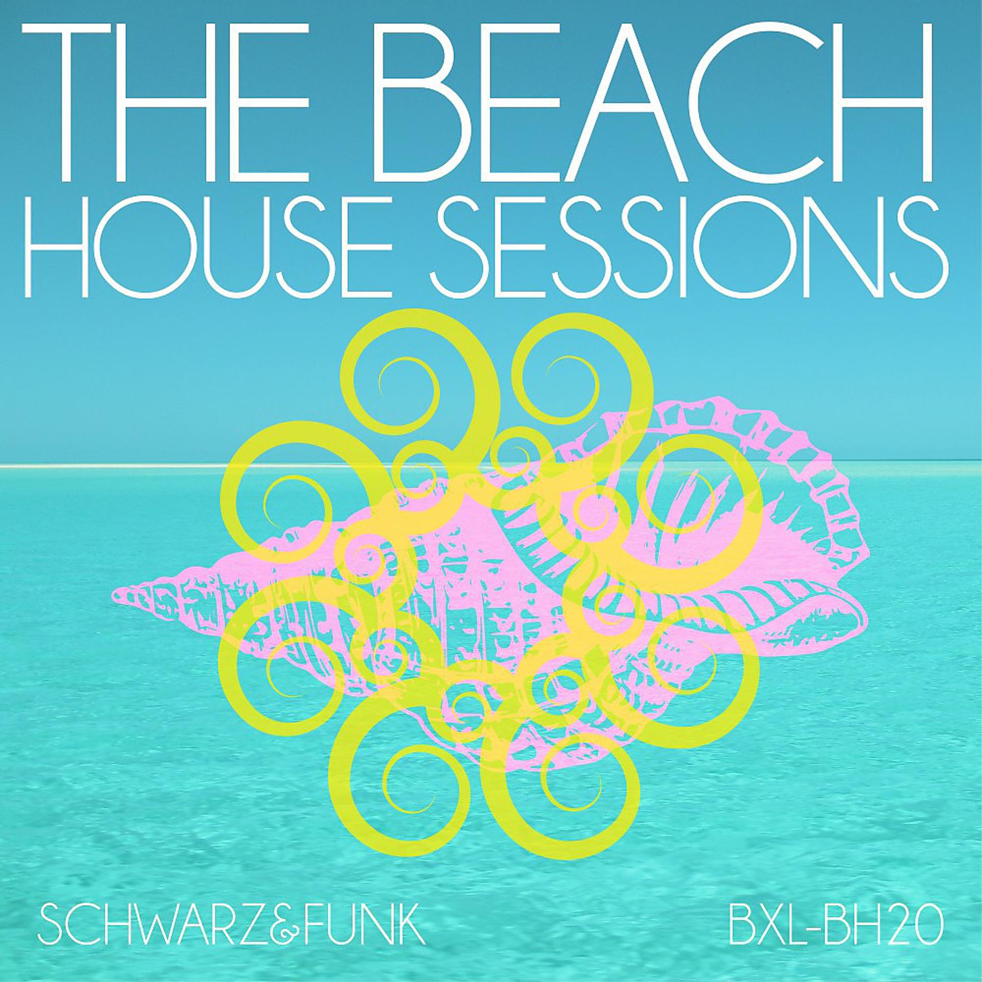 Постер альбома The Beach House Sessions
