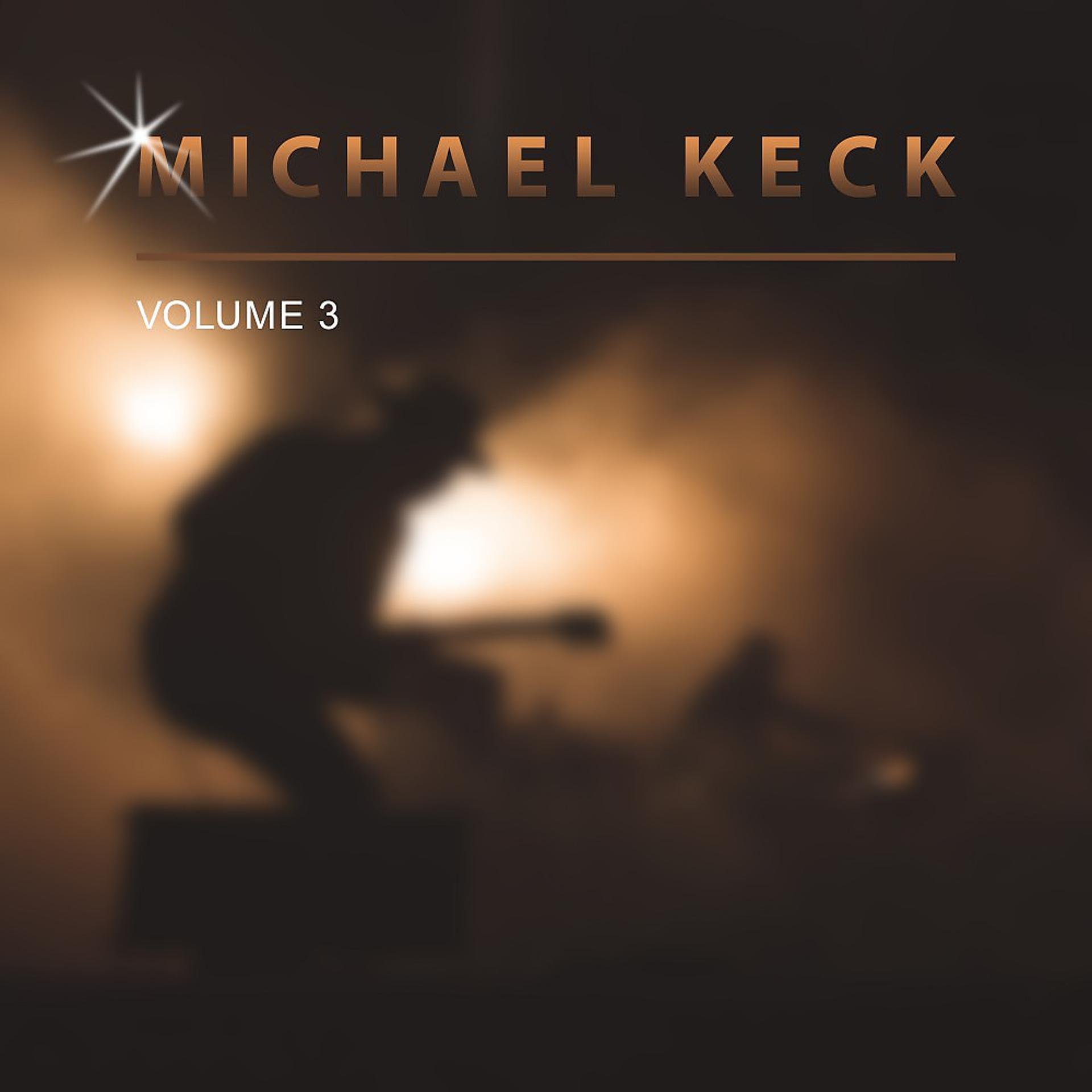 Постер альбома Michael Keck, Vol. 3