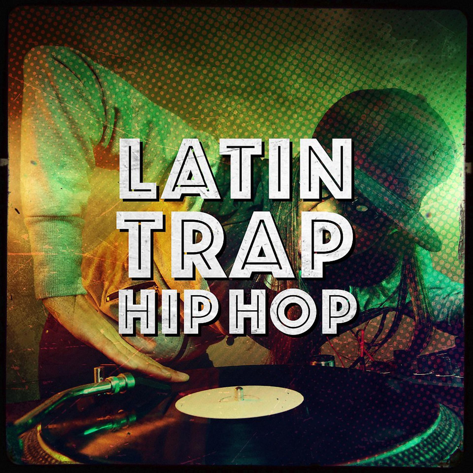 Постер альбома Latin Trap Hip Hop