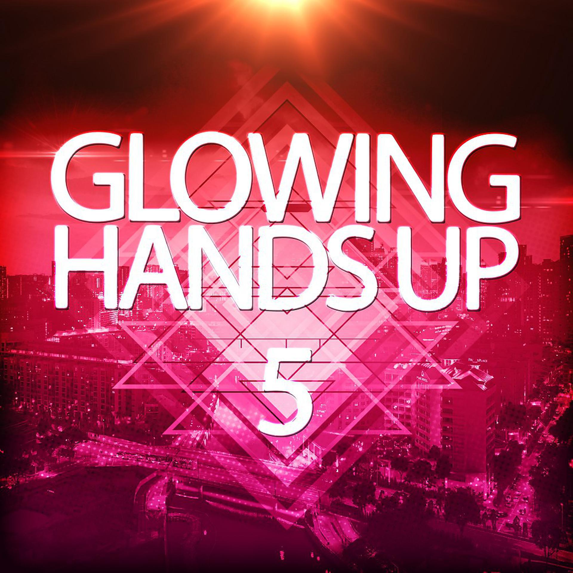 Постер альбома Glowing Handsup 5