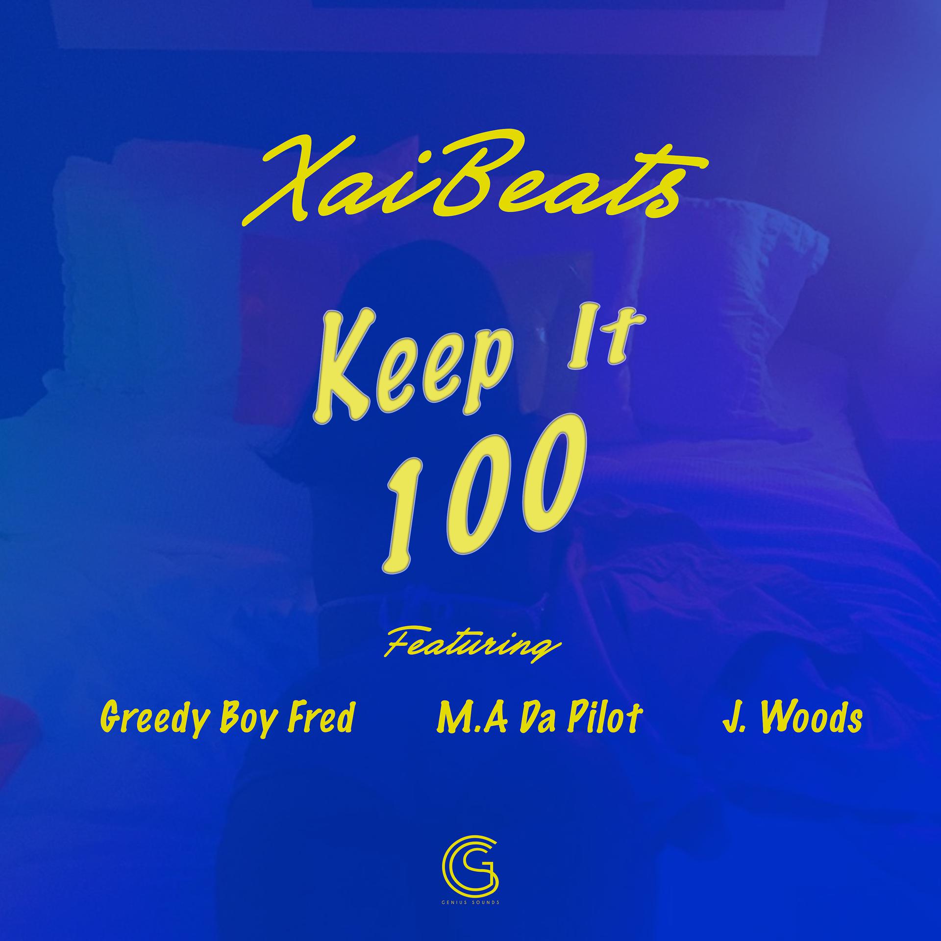 Постер альбома Keep It 100 (feat. Greedy Boy Fred, Ma Da Pilot & J. Woods)