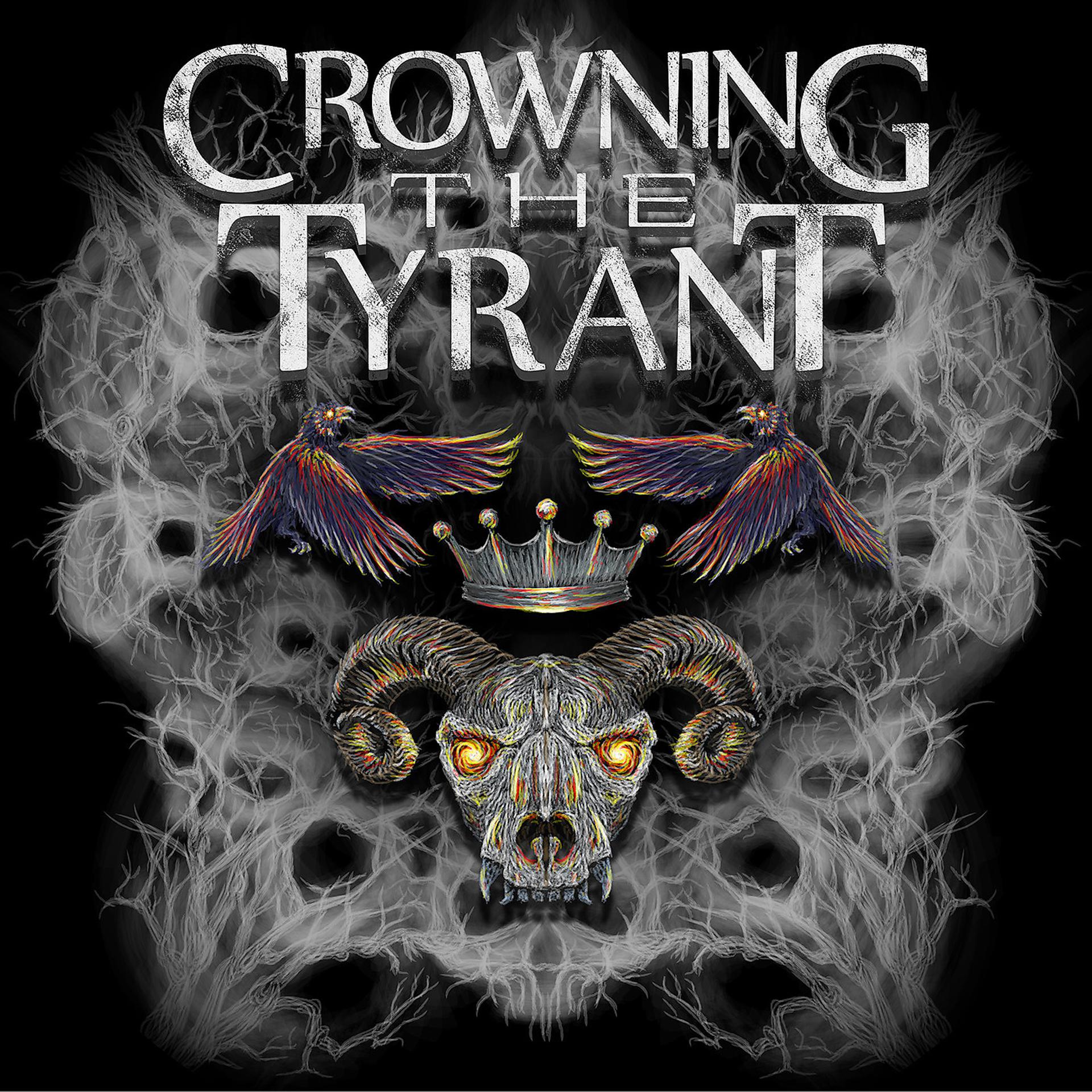 Постер альбома Crowning the Tyrant