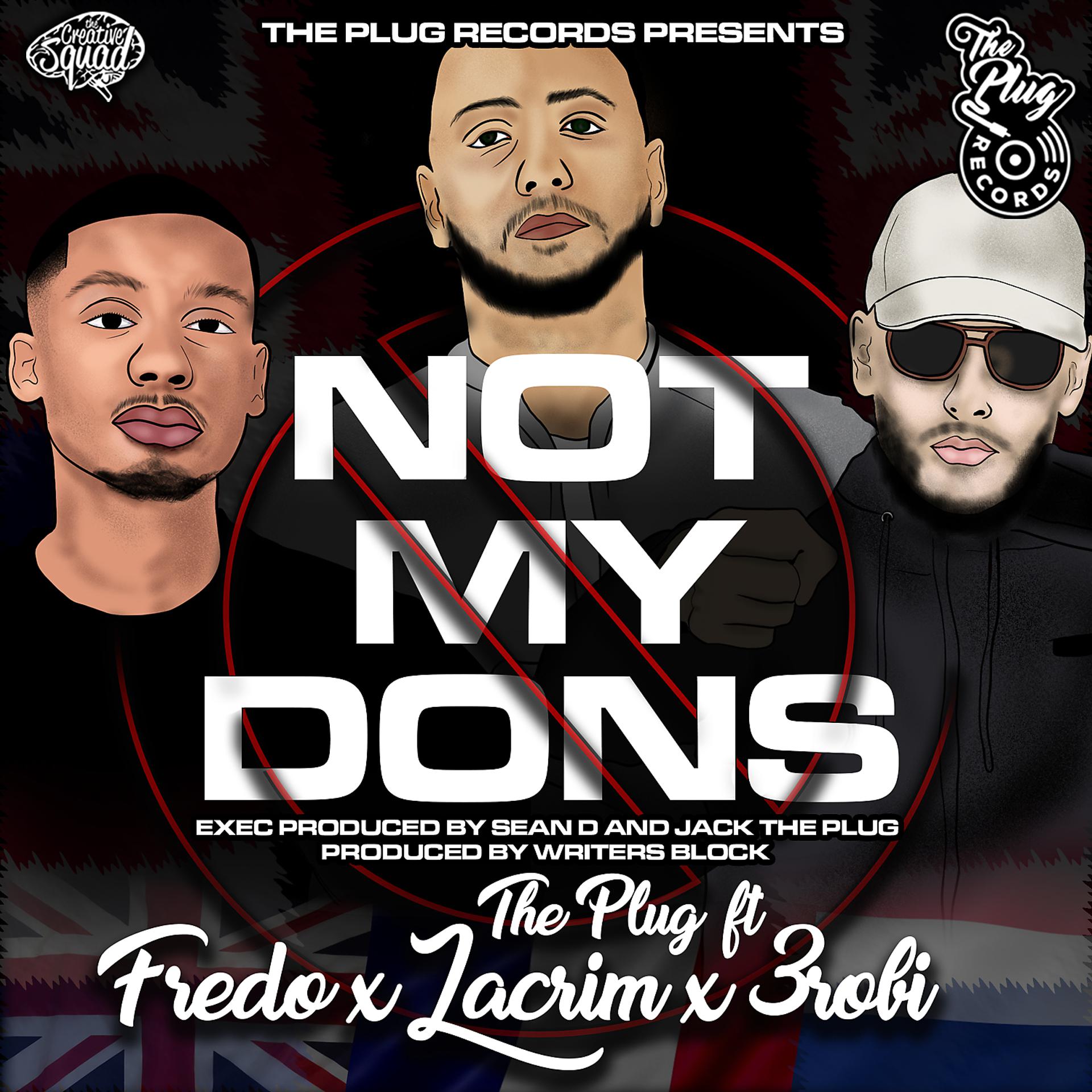 Постер альбома Not My Dons (feat. Fredo, Lacrim & 3Robi)