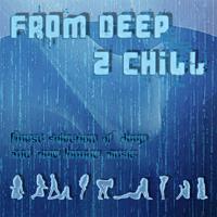Постер альбома From Deep To Chill - Finest Selection Of Deep And New Lounge Music