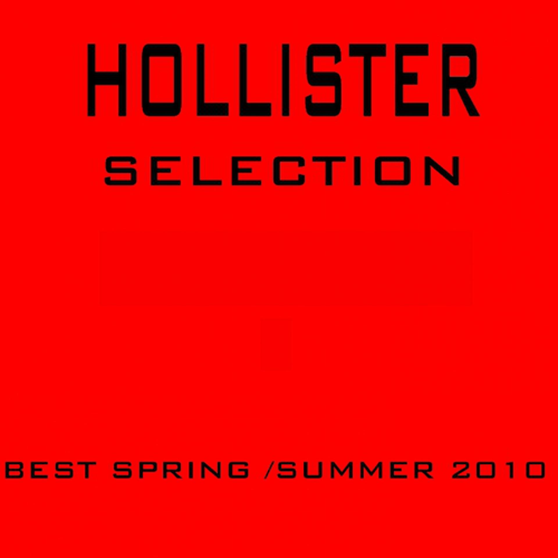 Постер альбома Hollister Selection : Best Spring /Summer 2010