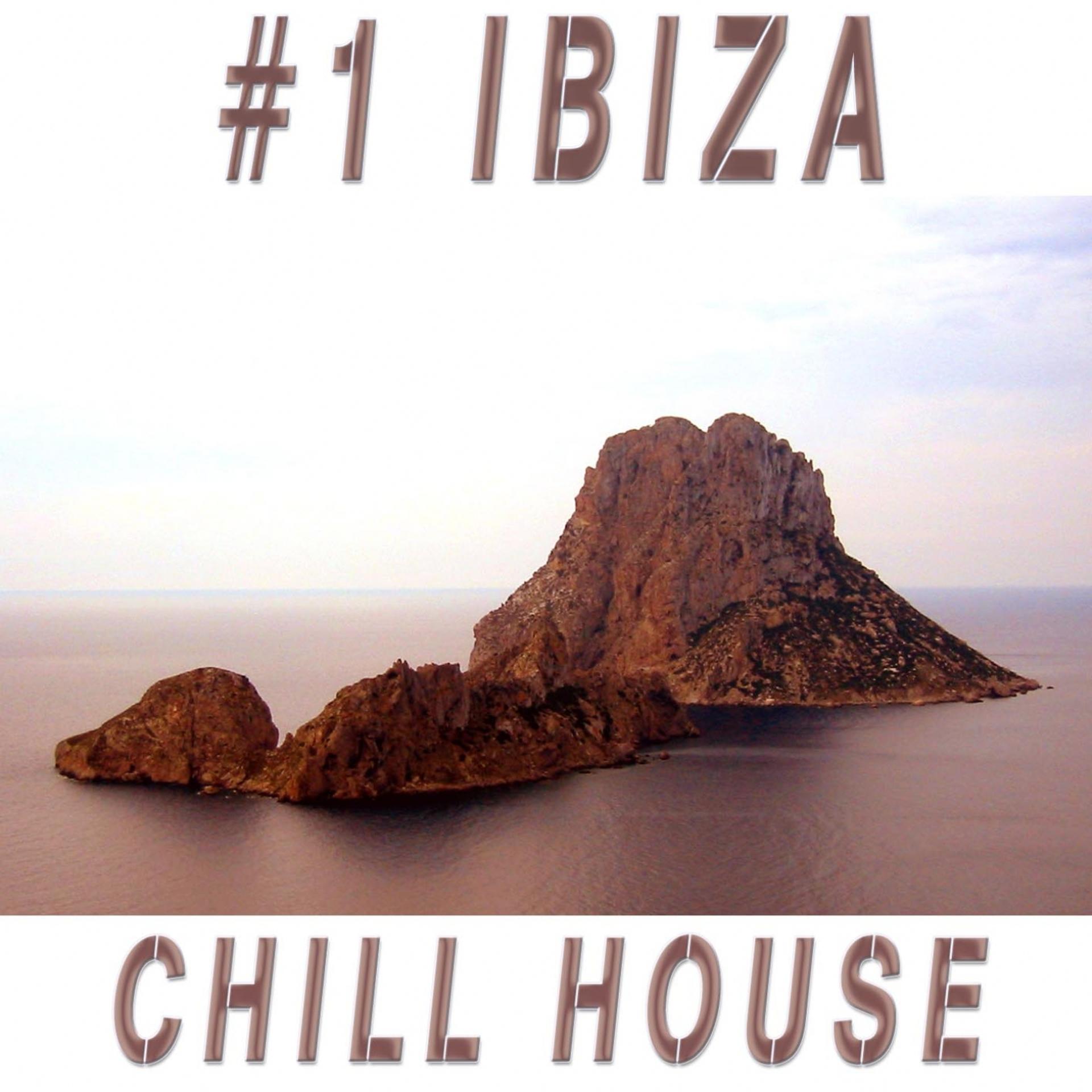 Постер альбома #1 Ibiza Chill House