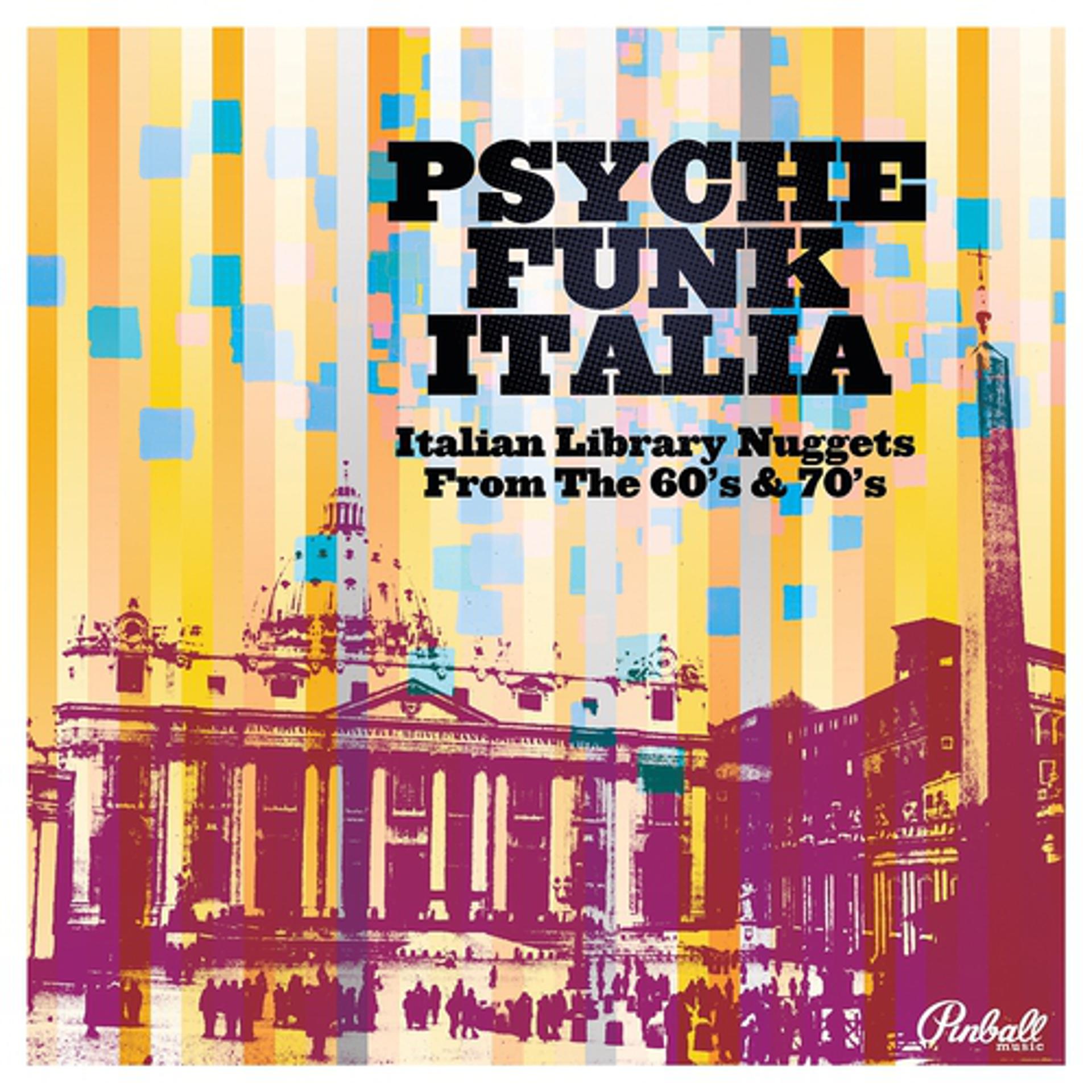 Постер альбома Psyche Funk Italia (Italian Library Nuggets From The 60's and 70's)