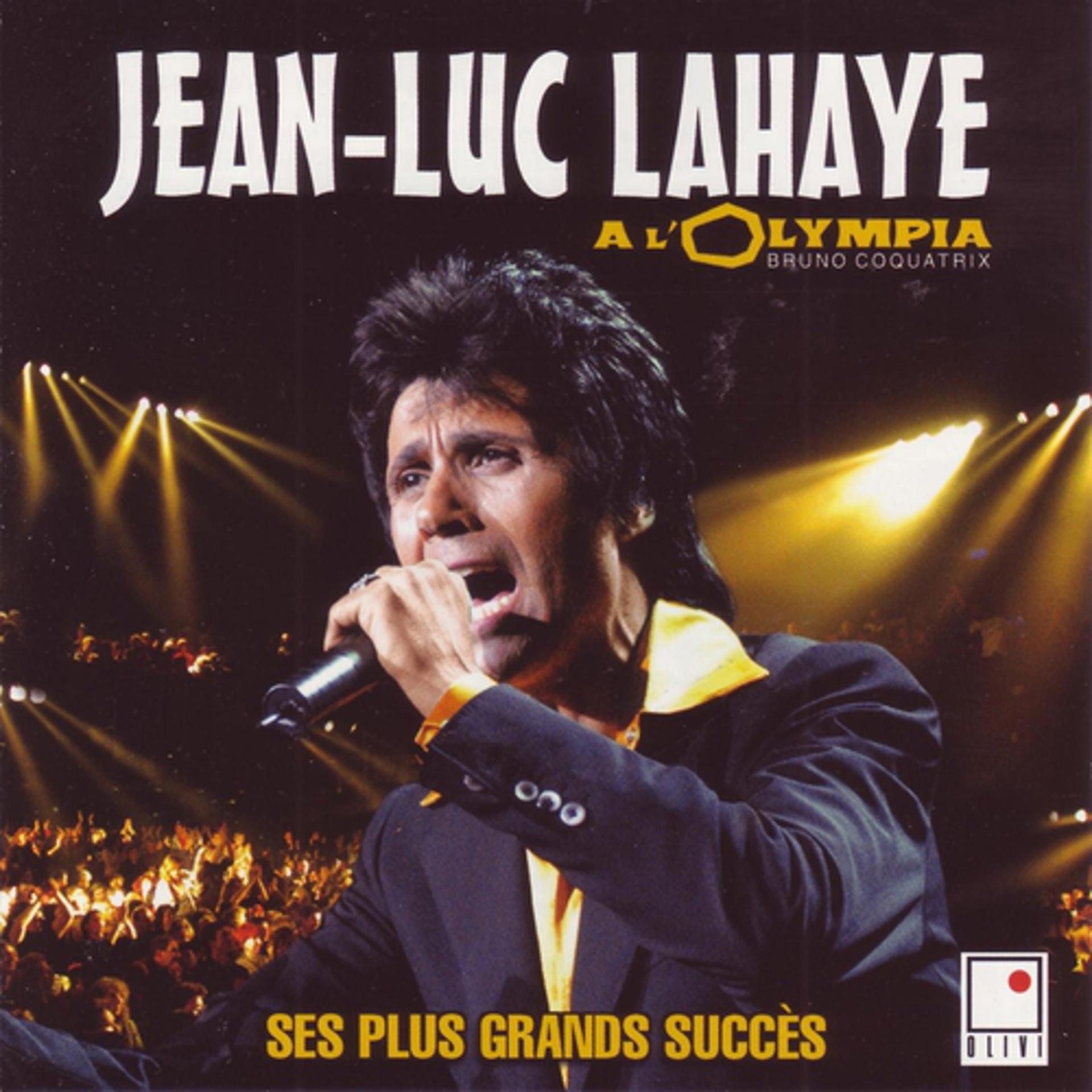 Постер альбома Jean-Luc Lahaye à l'Olympia (Ses plus grands succès Live)