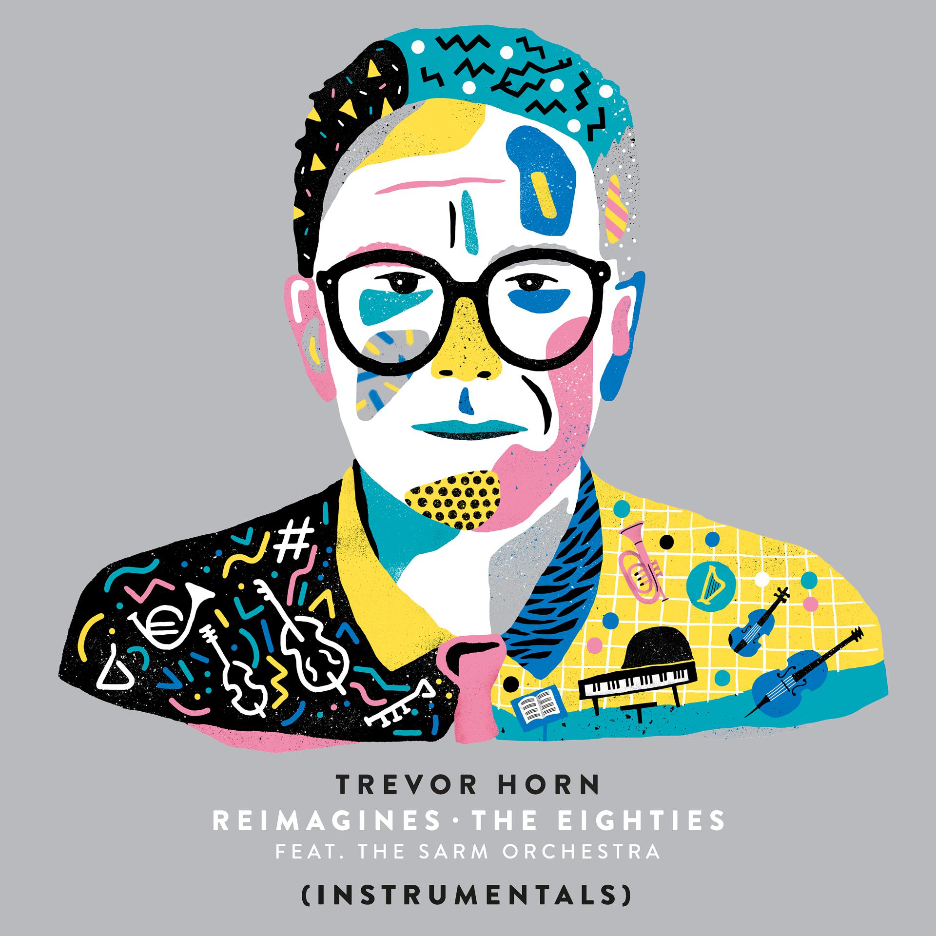 Постер альбома Trevor Horn Reimagines The Eighties (feat. The Sarm Orchestra) [Instrumentals]