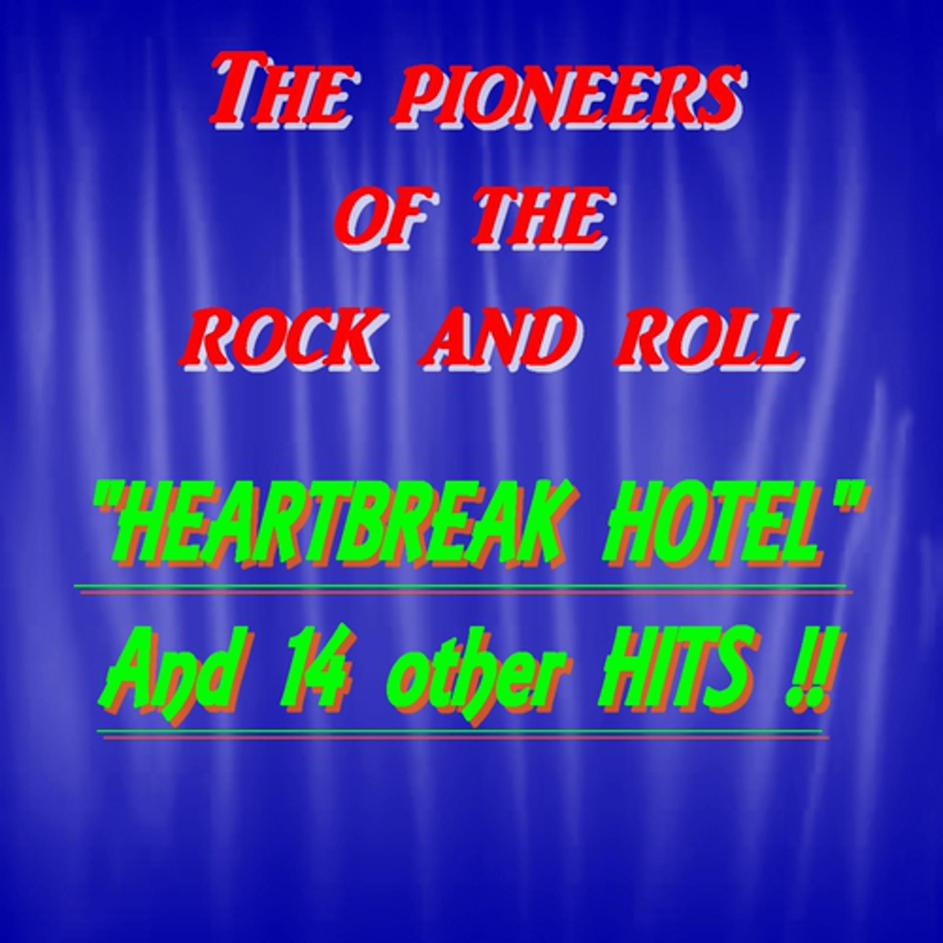 Постер альбома The Pioneers of the Rock and Roll : Heartbreak Hotel