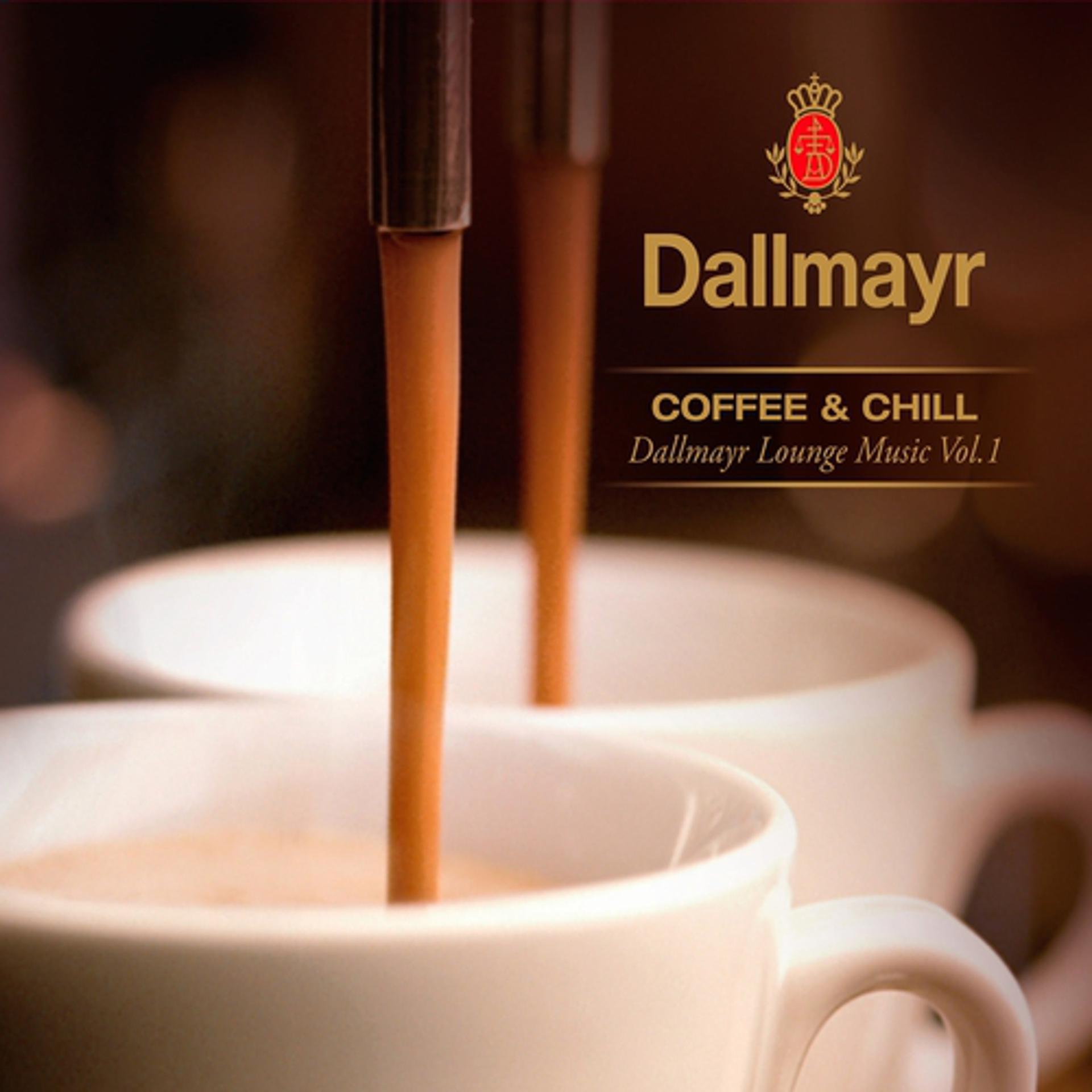 Постер альбома Dallmayr Coffee & Chill (Dallmayr Lounge Music, Vol. 1)
