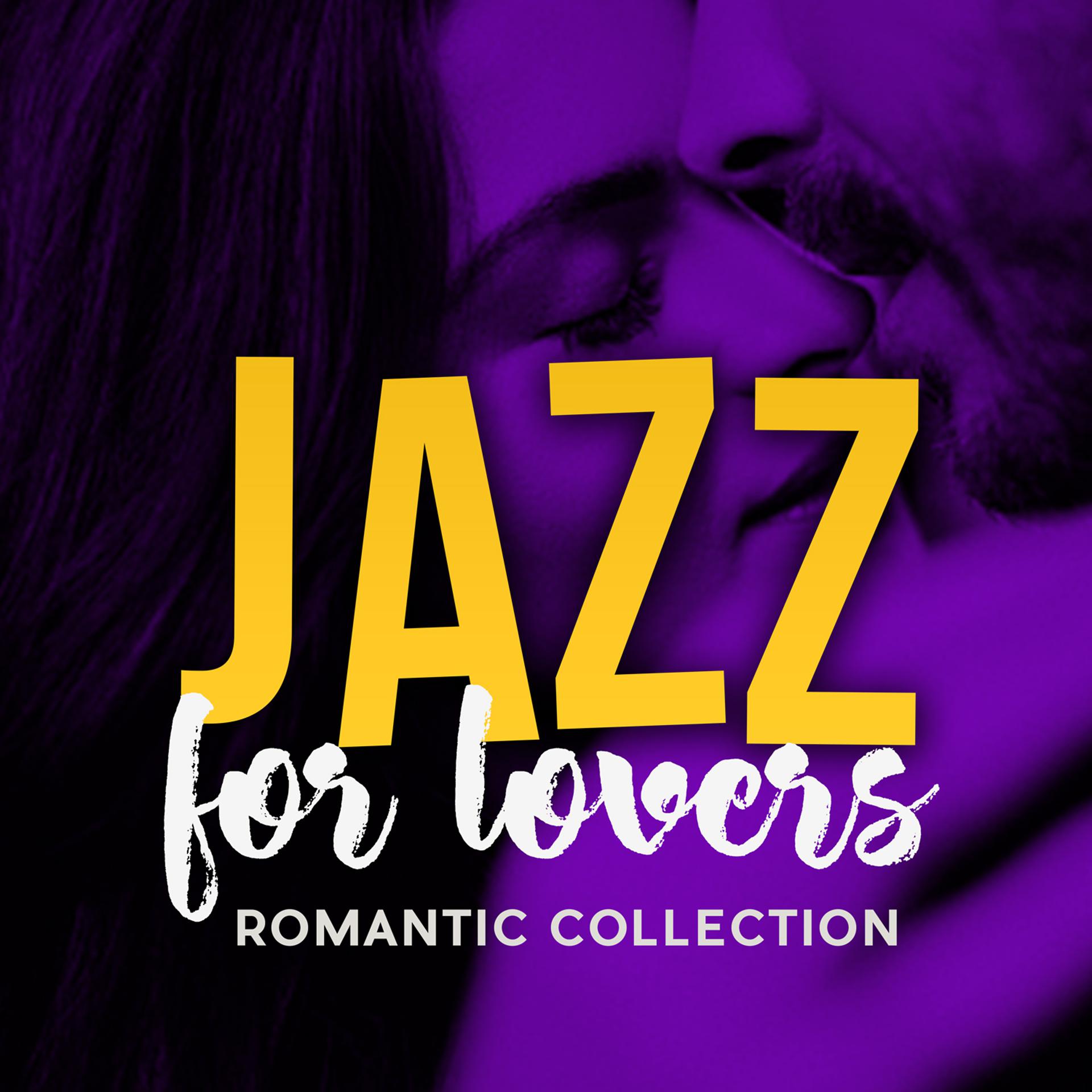 Постер альбома Jazz For Lovers: Romantic Collection